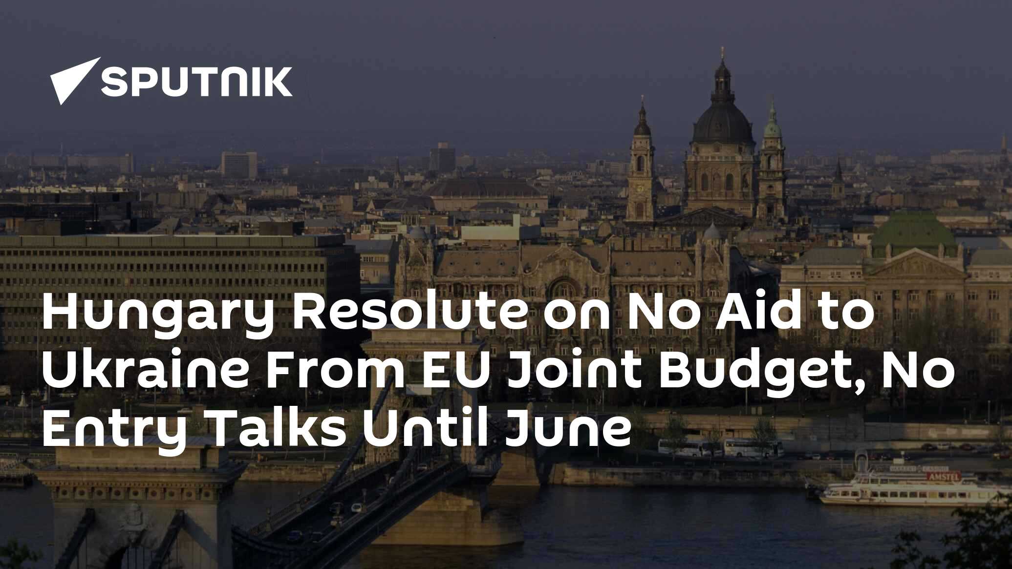 Budapest Believes EU Should Not Decide On Membership Talks With Kiev ...