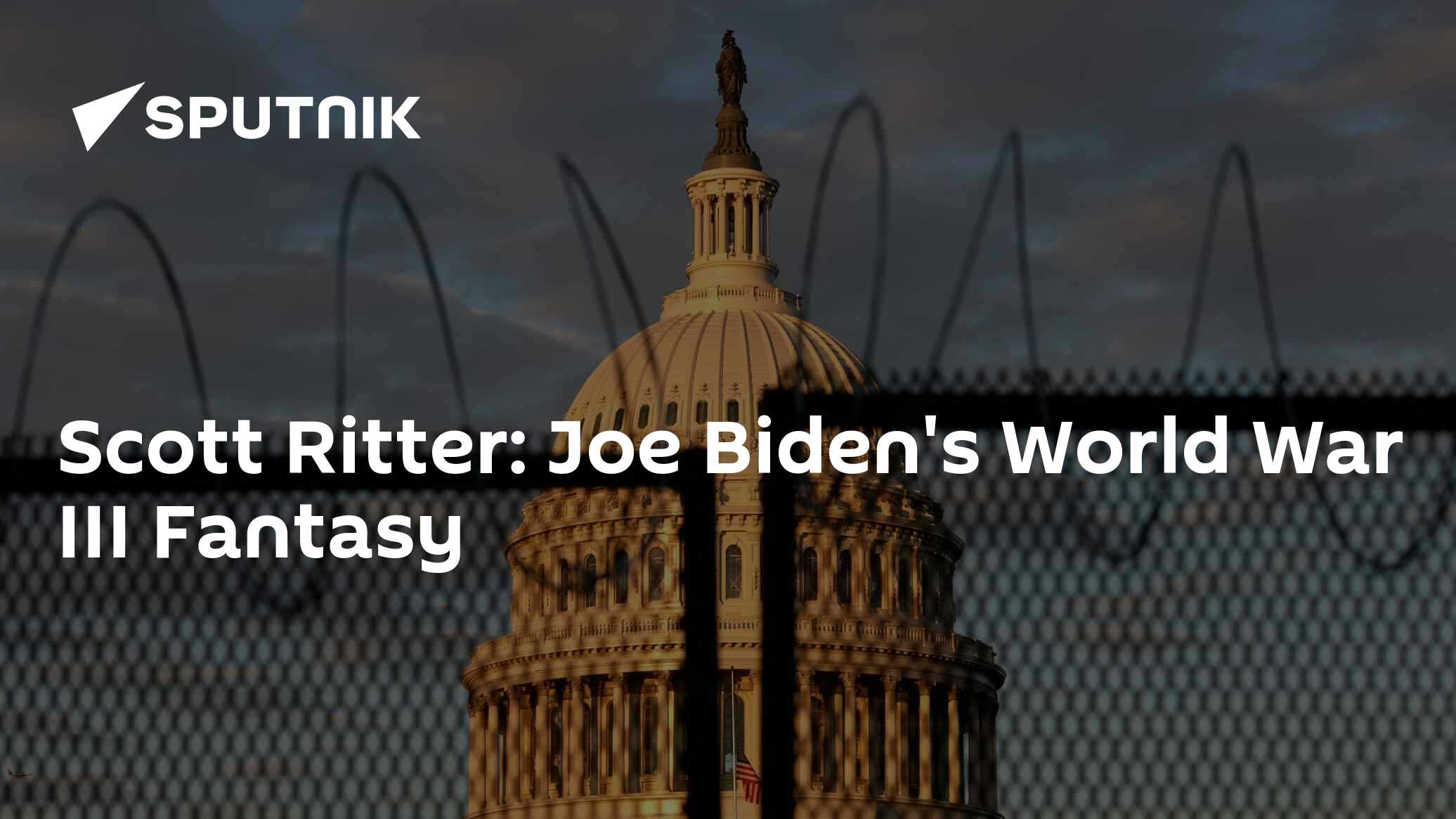 Scott Ritter: Joe Biden's World War Three Fantasy - Vimarsana News