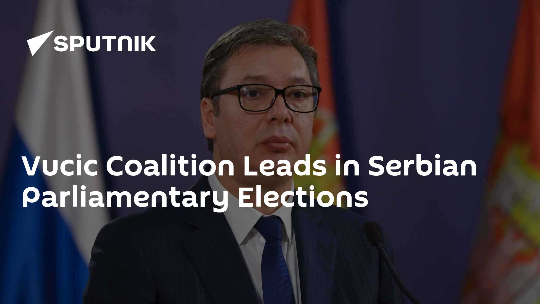 Vucic Coalition Leading in Parliamentary Elections - Vimarsana News