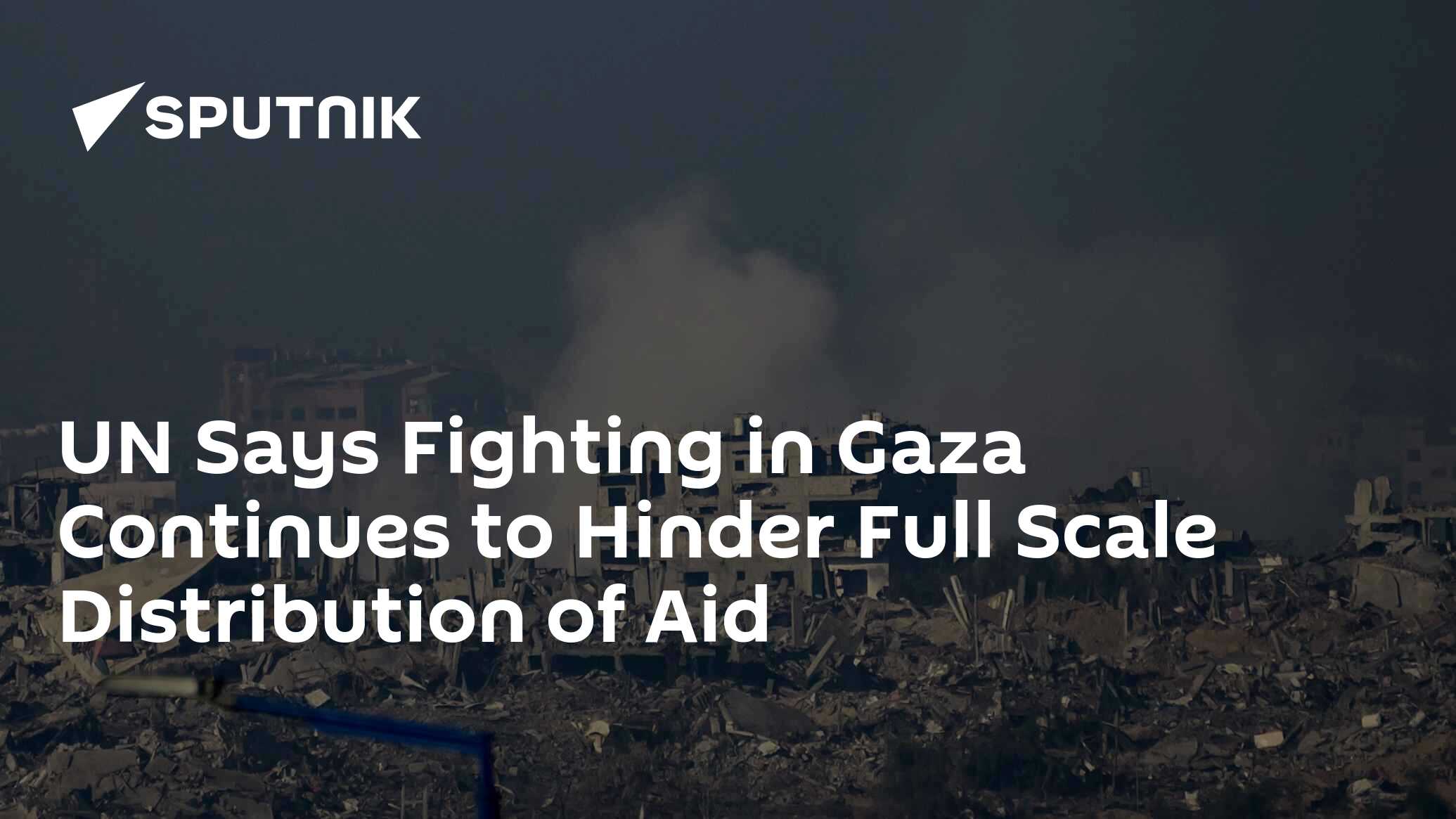 UN Says Fighting In Gaza Continues To Hinder Full Scale Distribution Of ...