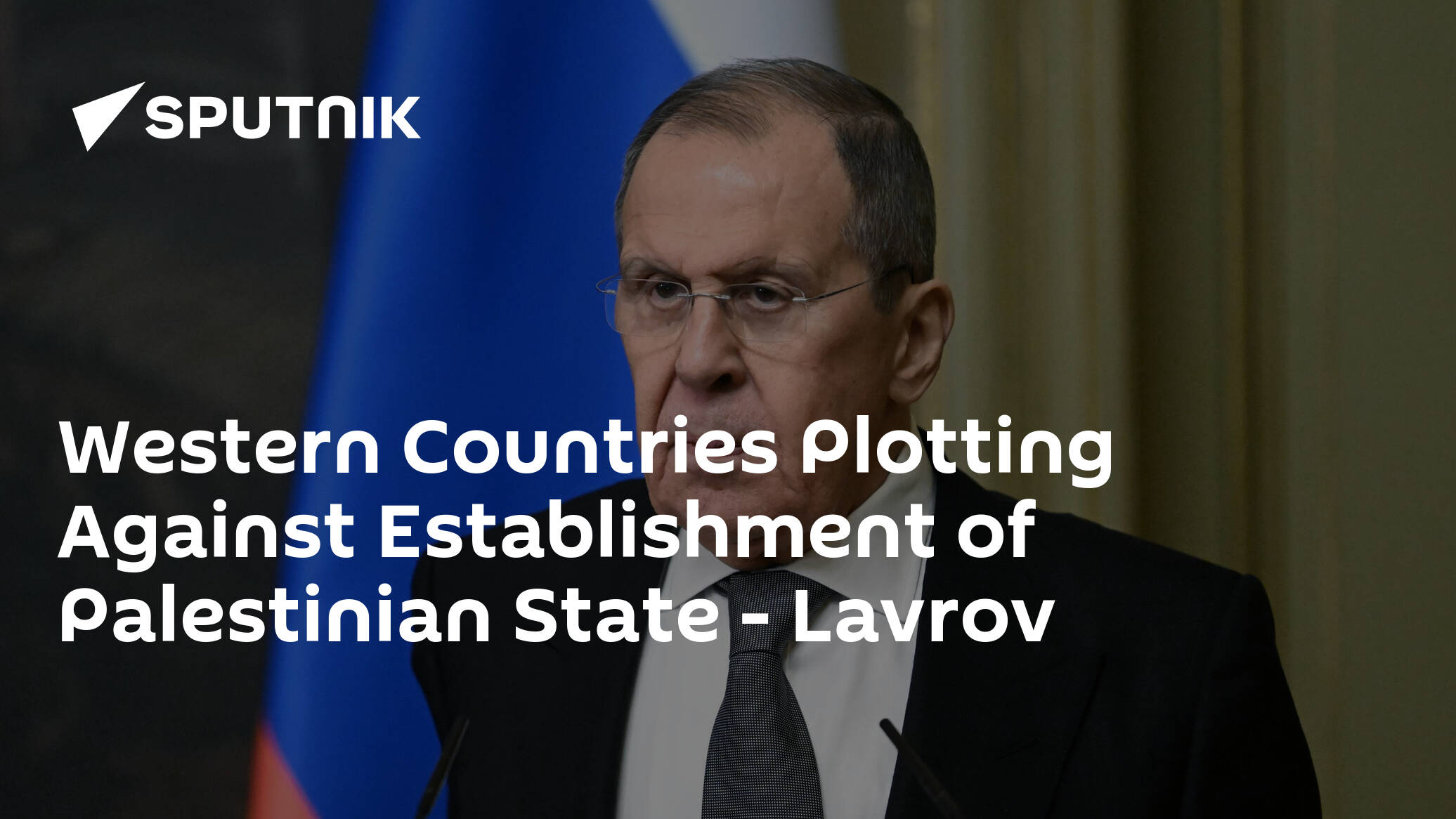 Western Countries Plotting Against Establishment of Palestinian State – Lavrov