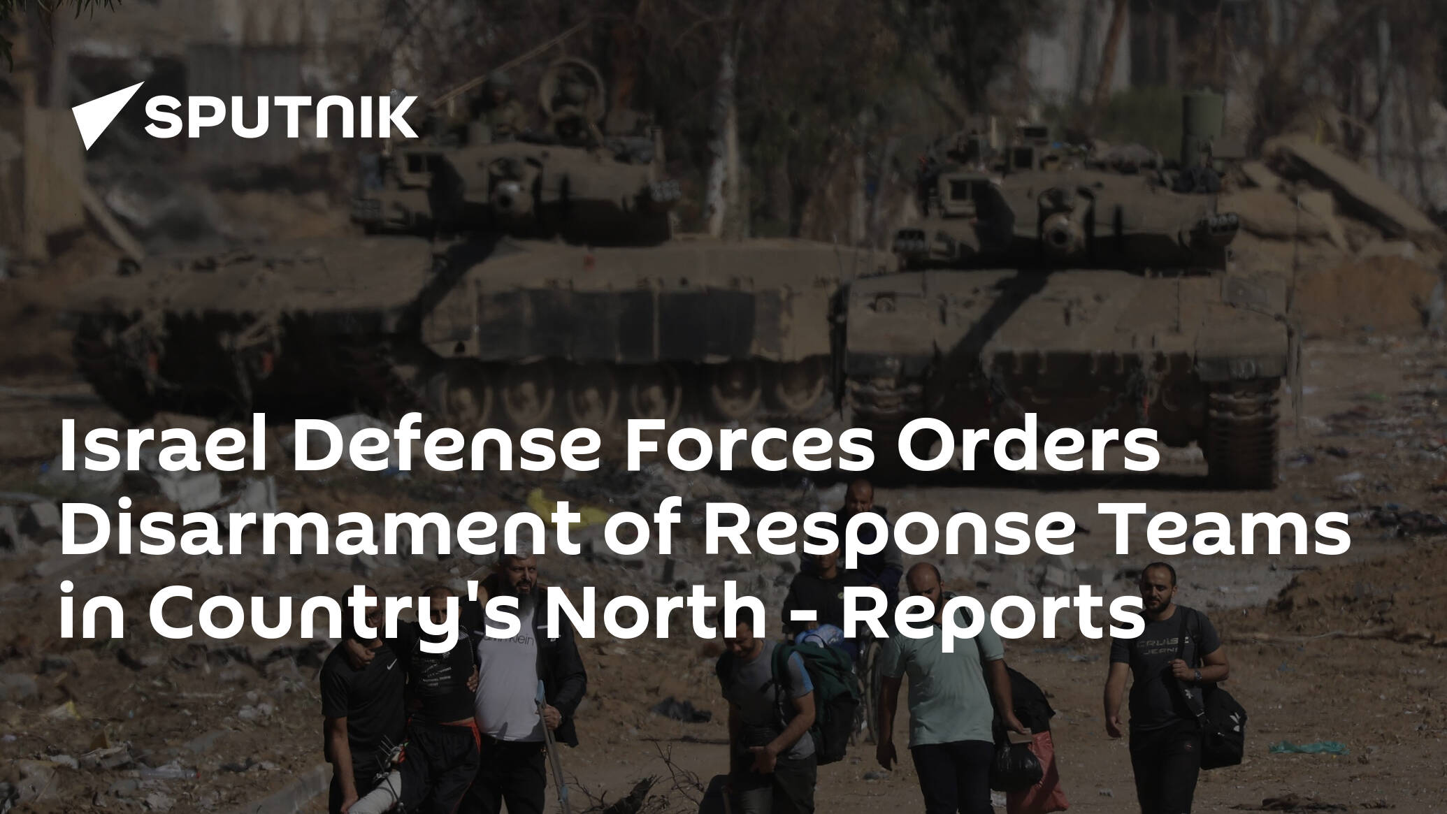 Israel Defense Forces Orders Disarmament of Response Teams in Country's North – Reports