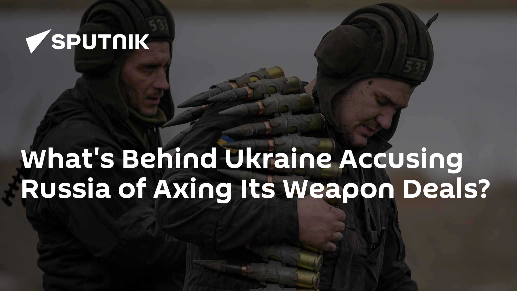 What's Behind Ukraine Accusing Russia of Axing Its Weapon Deals? - Vimarsana News