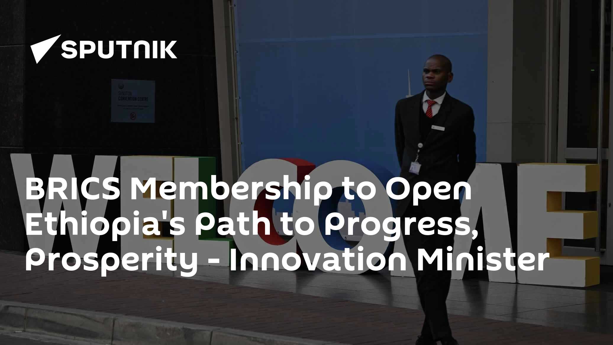 BRICS Membership to Open Ethiopia's Path to Progress, Prosperity - Vimarsana News