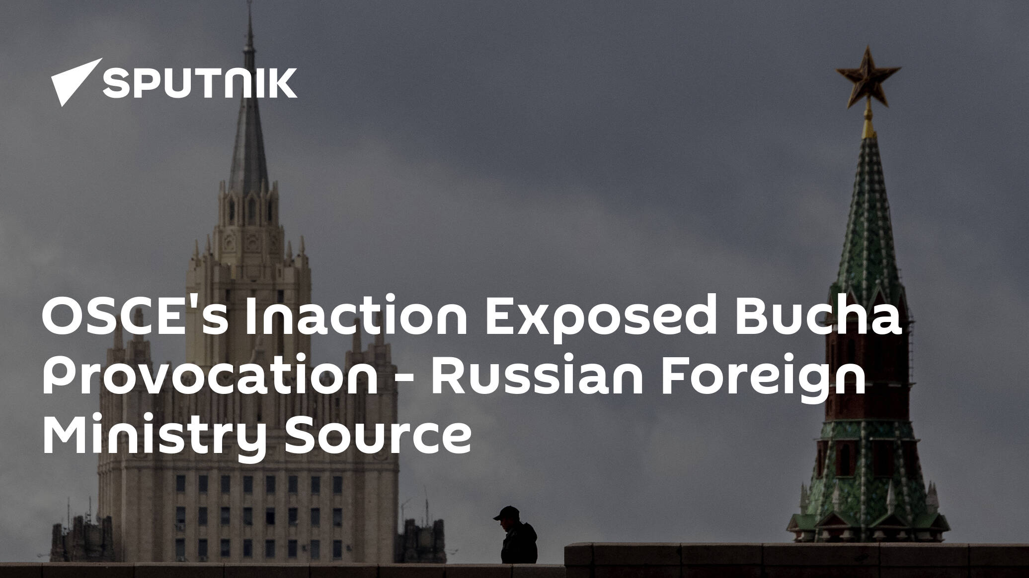 OSCE's Inaction Exposed Bucha Provocation – Russian Foreign Ministry Source