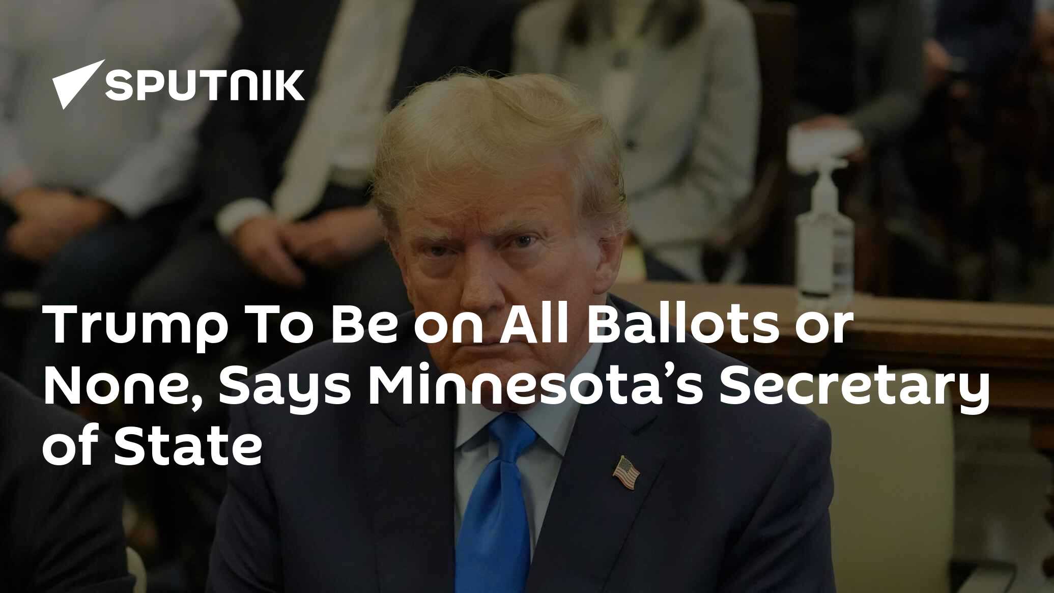 State Official: Trump To Be On All Ballots Or None