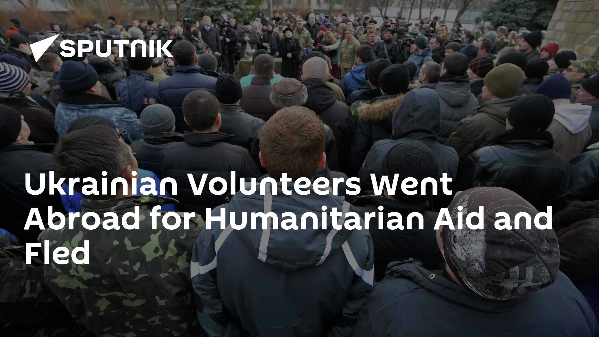 Ukrainian Volunteers Went Abroad For Humanitarian Aid And Fled