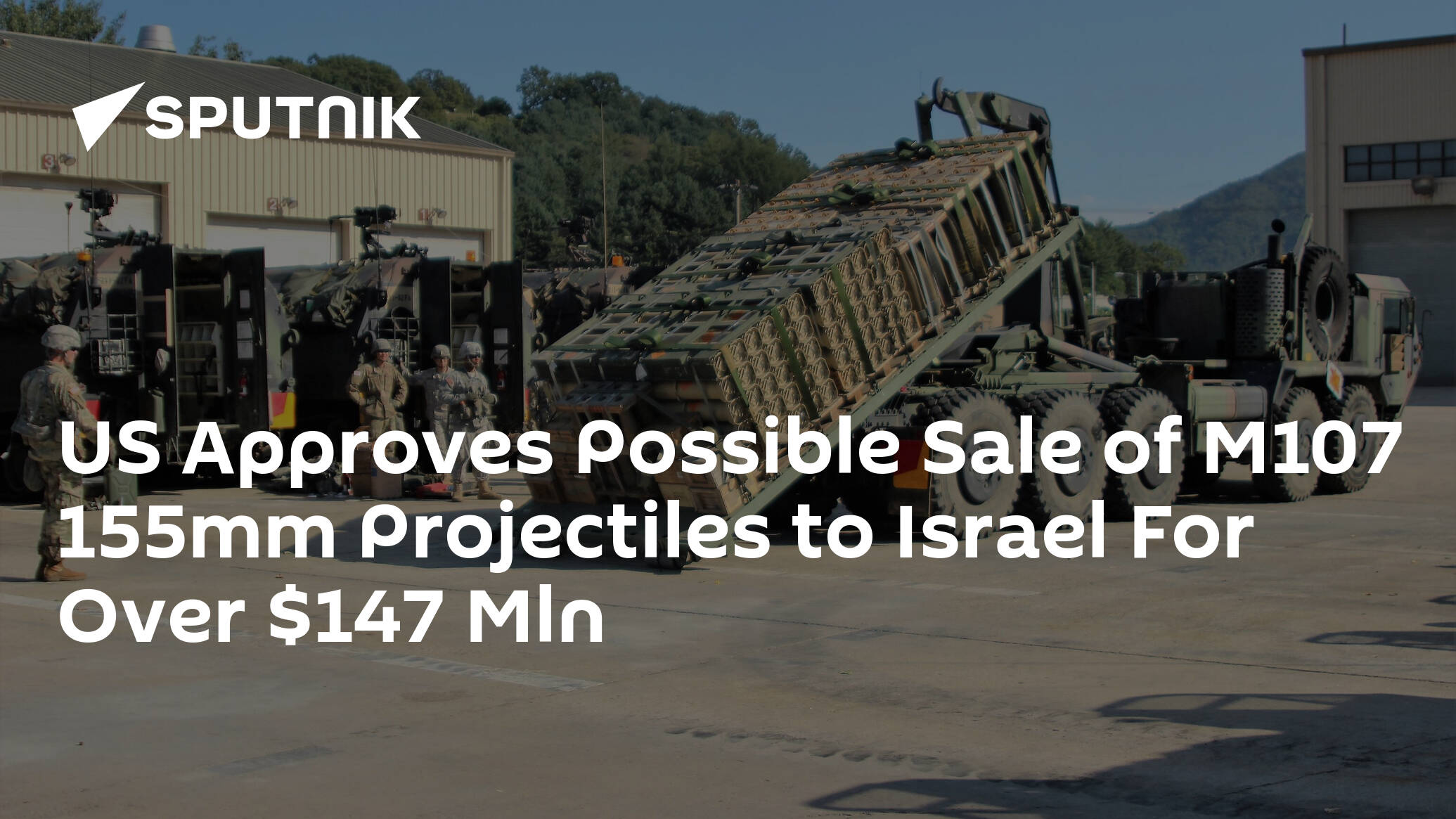 US Approves Possible Sale of M107 155mm Projectiles to Israel For Over 7 Mln