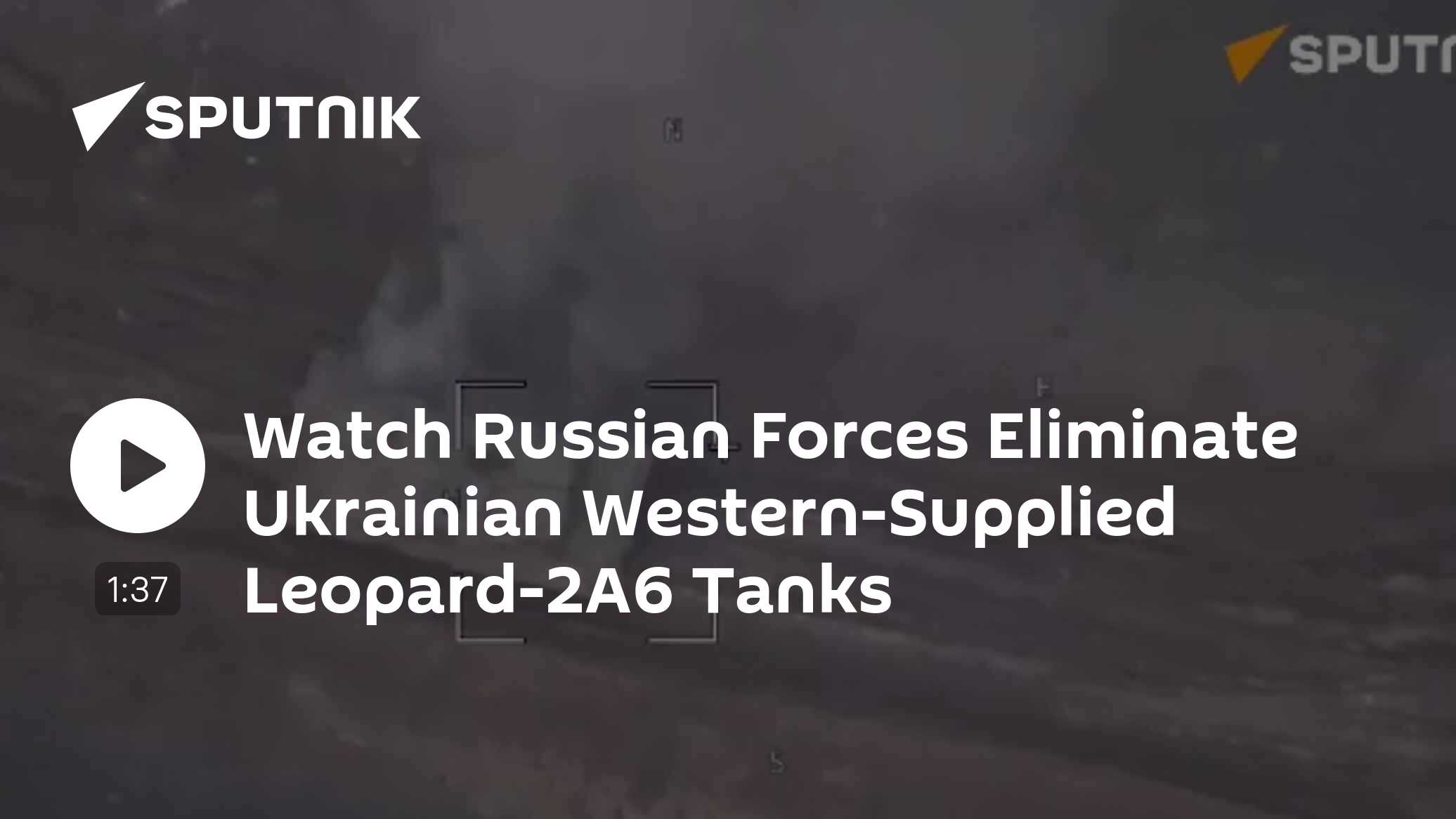 Watch Russian Forces Eliminate Ukrainian Western-Supplied Leopard-2A6 Tanks - Vimarsana News