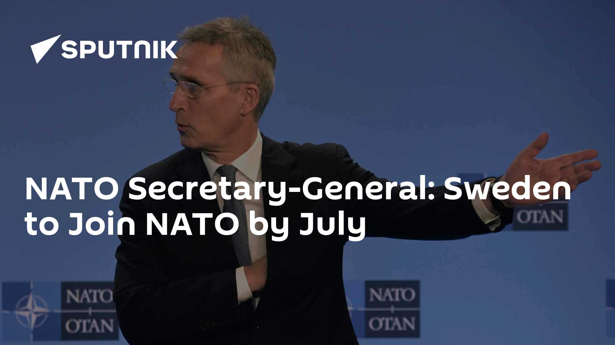 Jens Stoltenberg Expects Sweden To Be In NATO By July