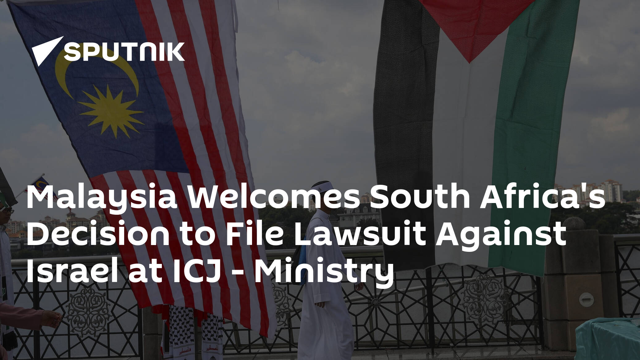 Malaysia Welcomes South Africa's Decision to File Lawsuit Against Israel at ICJ – Ministry