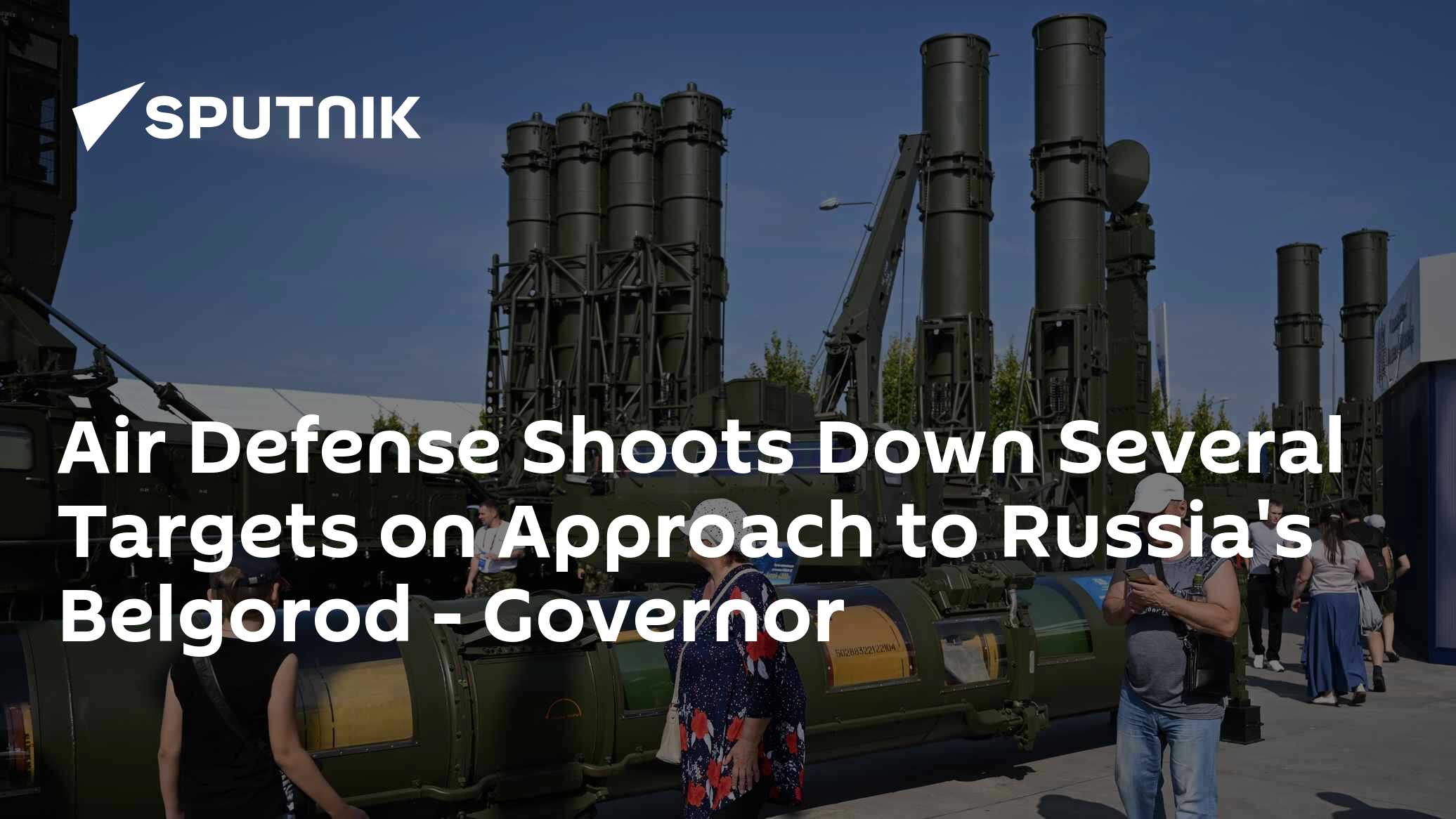 Russia Shoots Down Several Targets in Belgorod, Governor Says - Vimarsana News
