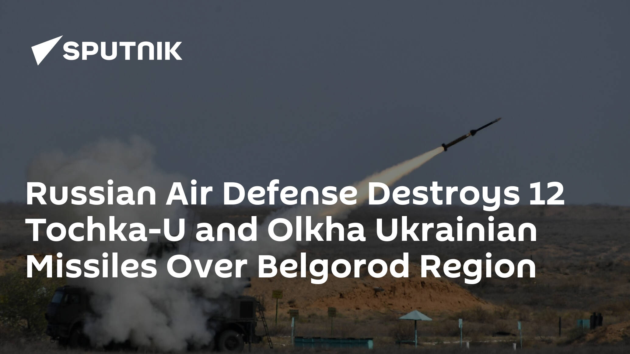 Russian Air Defense Destroys 12 Tochka-U and Olkha Ukrainian Missiles ...