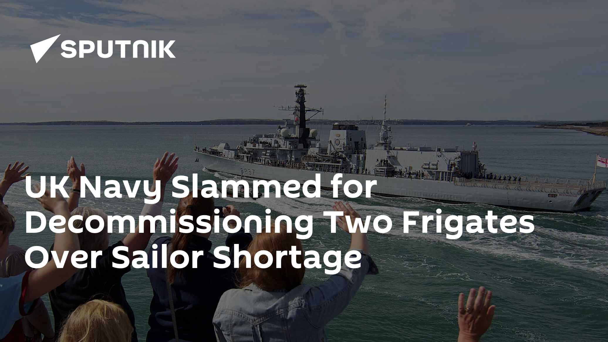 UK Navy Slammed for Decommissioning Two Frigates Over Sailor Shortage - Vimarsana News