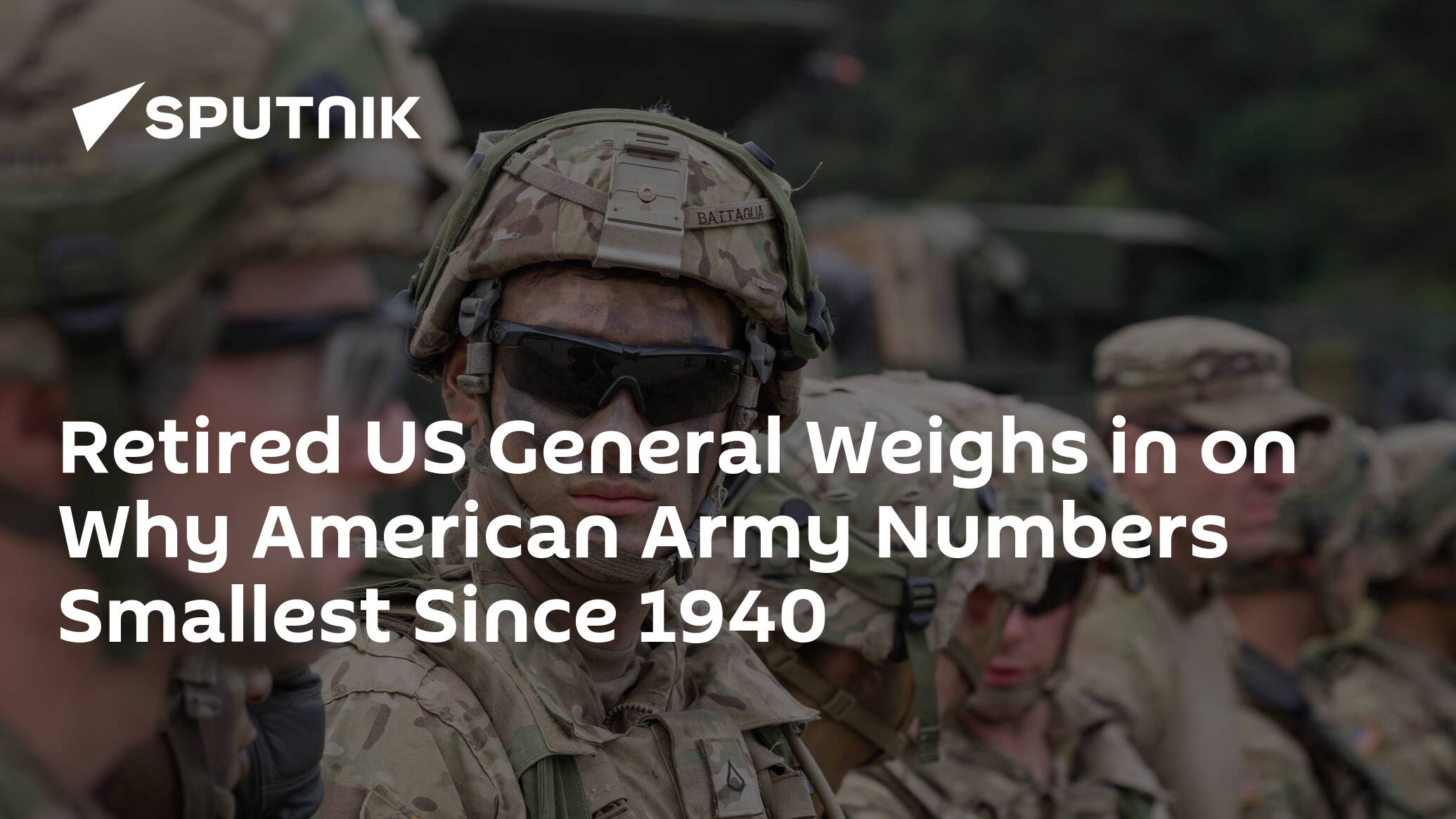 Retired US General Weighs in on Why American Army Number Smallest Since 1940