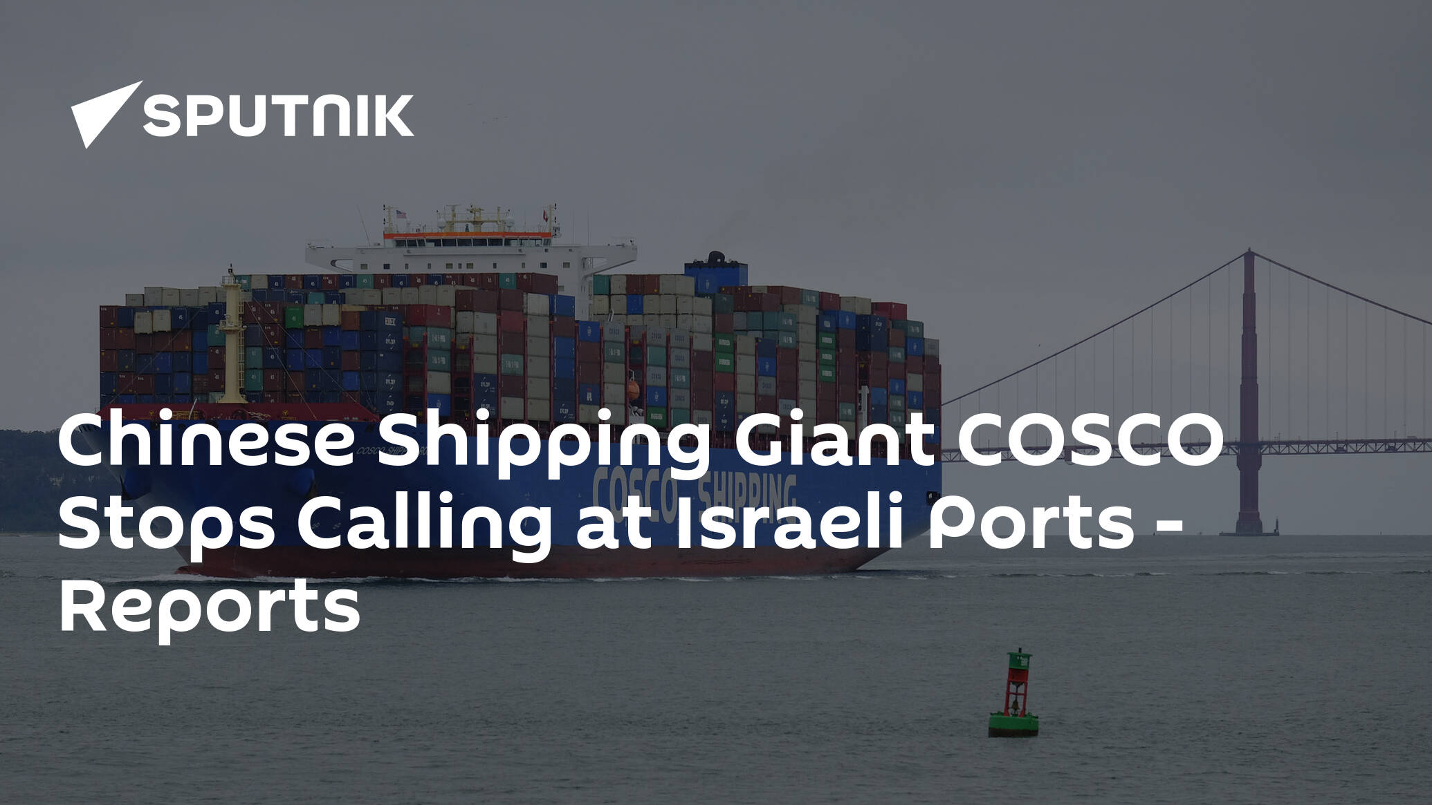 Chinese Shipping Giant COSCO Stops Calling at Israeli Ports – Reports