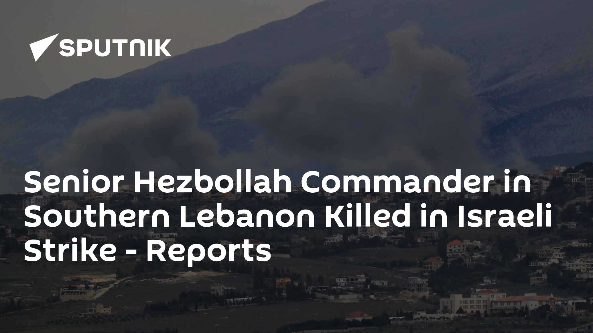 Senior Hezbollah Commander In Southern Lebanon Killed In Israeli Strike ...