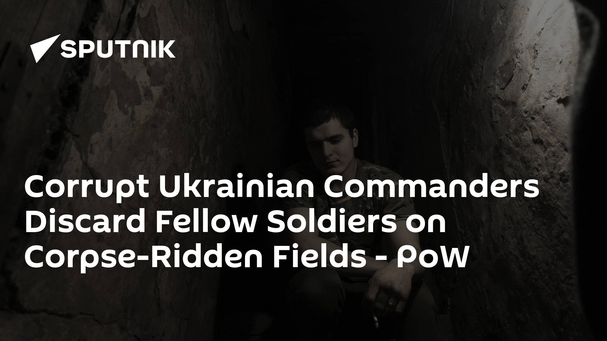 Corrupt Ukrainian Commanders Discard Fellow Soldiers on Corpse-Ridden Fields – PoW