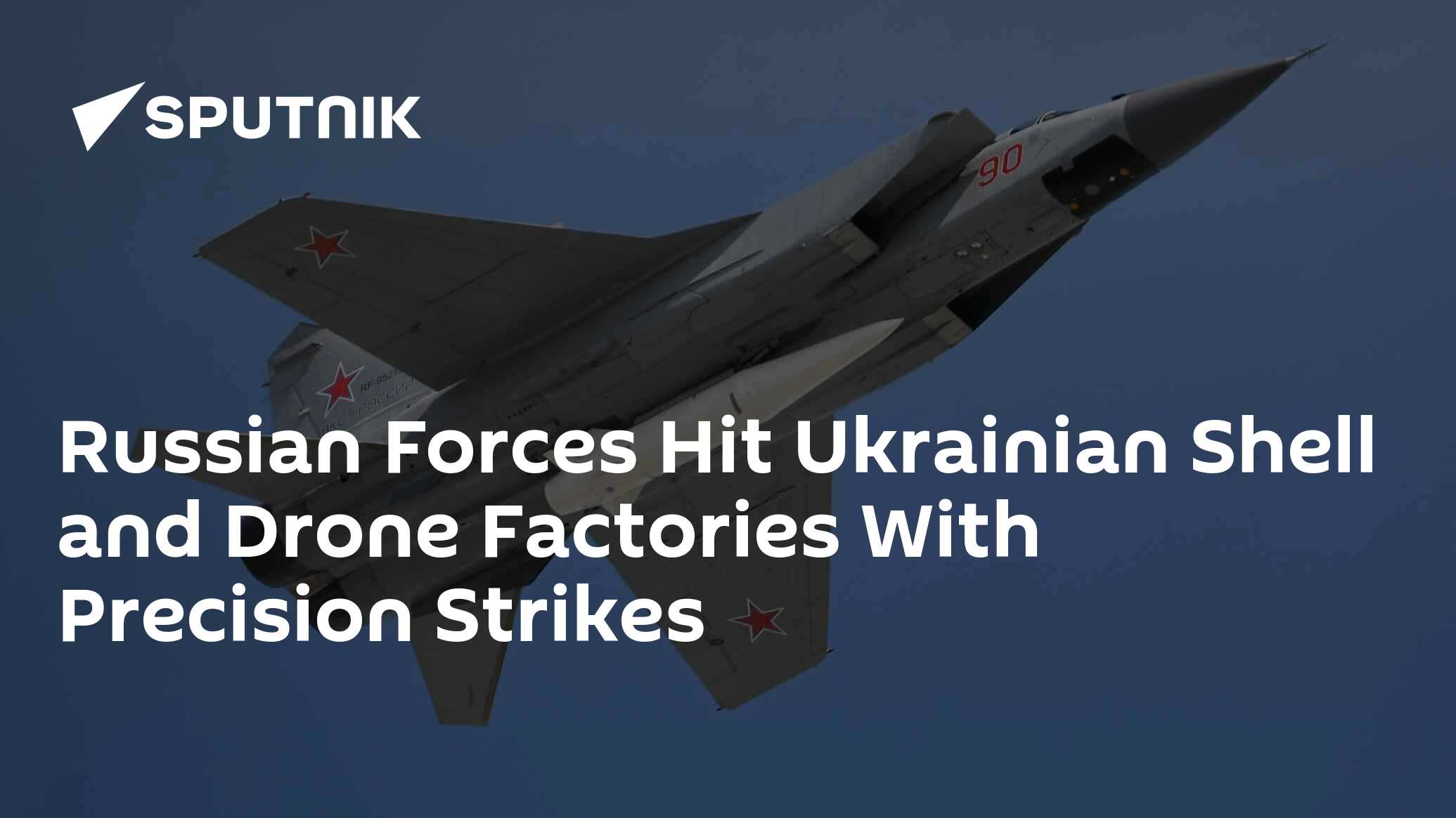 Russian Forces Hit Ukrainian Shell and Drone Factories With Precision ...