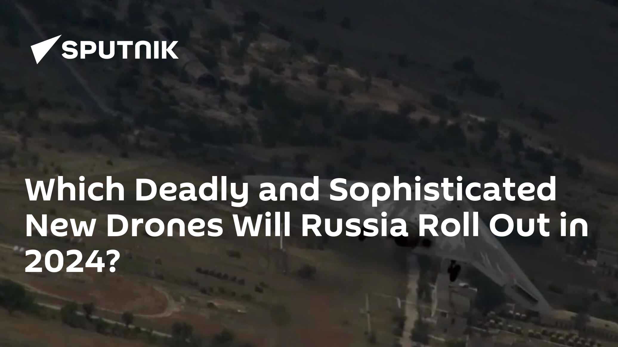 Which Deadly and Sophisticated New Drones Will Russia Roll Out in 2024? - Vimarsana News