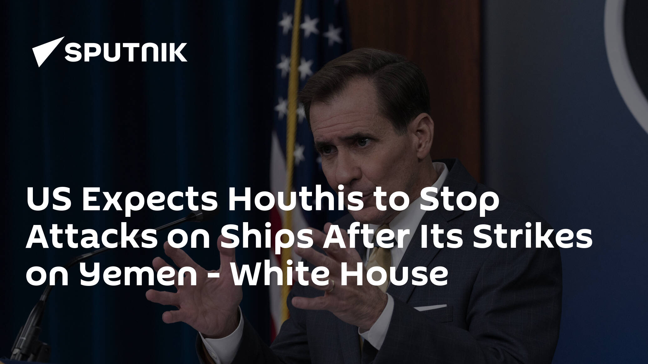 US Expects Houthis to Stop Attacks on Ships After Its Strikes on Yemen – White House