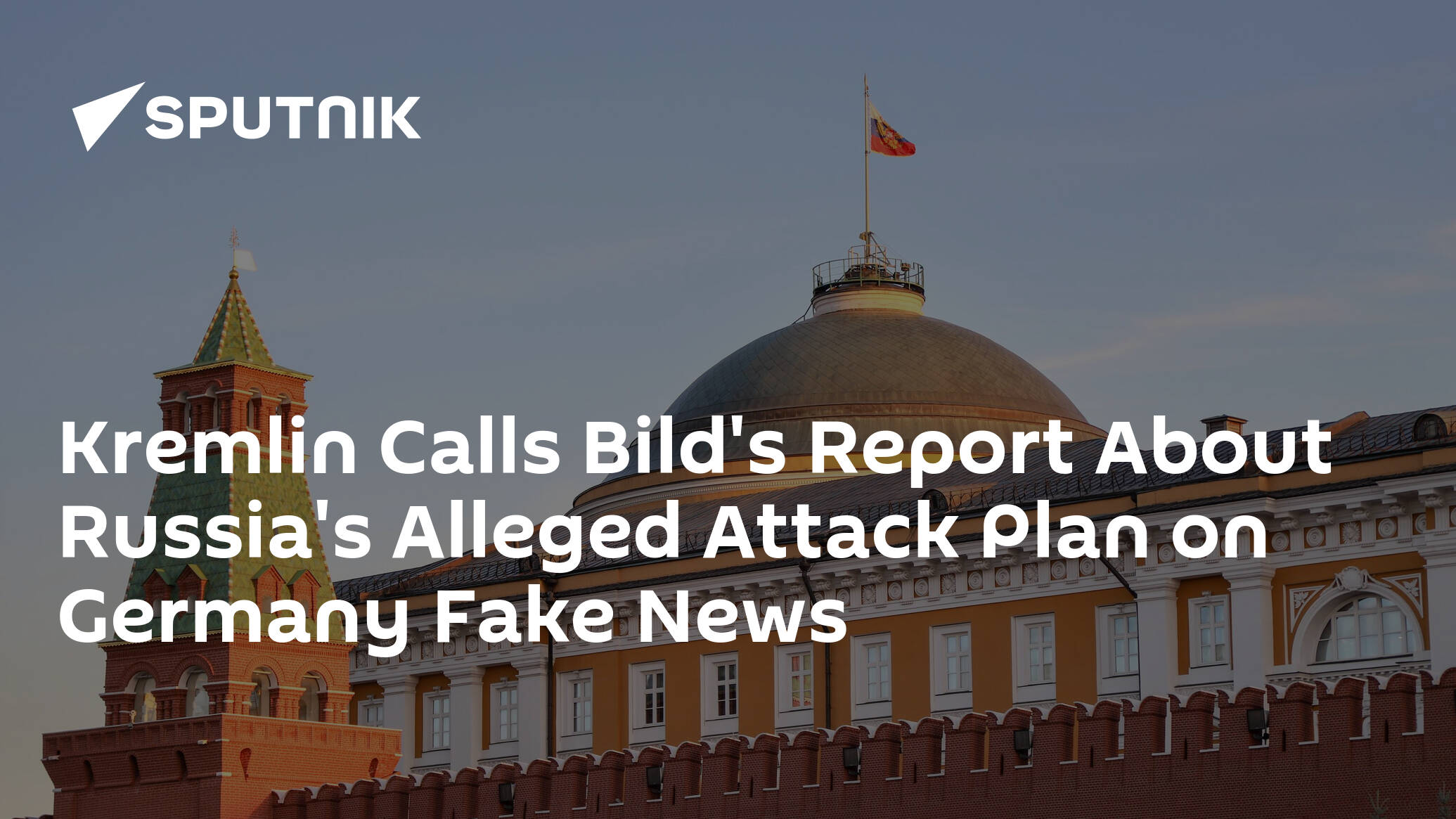 Kremlin Calls Bild's Report About Russia's Alleged Attack Plan on Germany Fake News