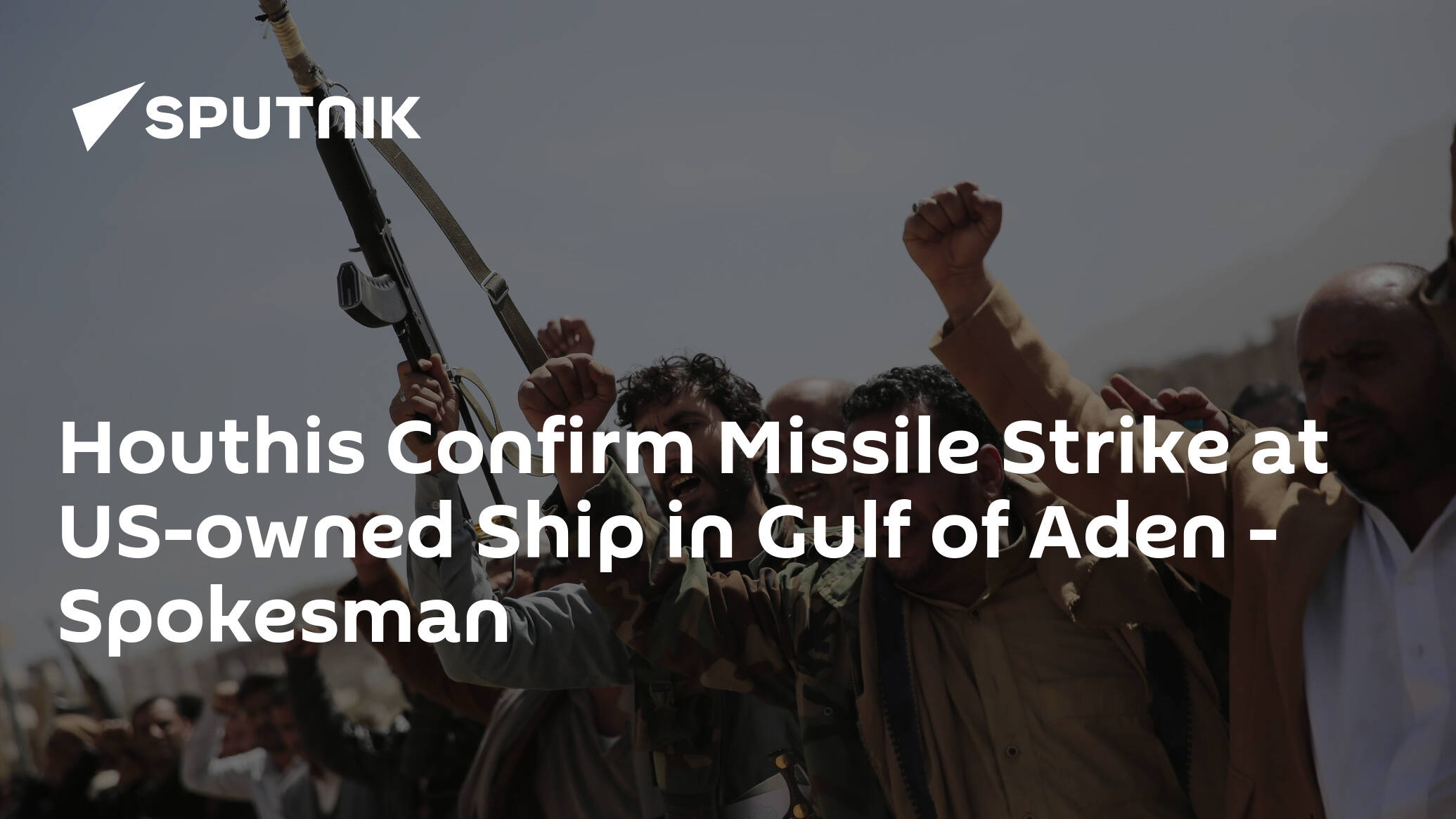Houthis Confirm Missile Strike at US-owned Ship in Gulf of Aden – Spokesman