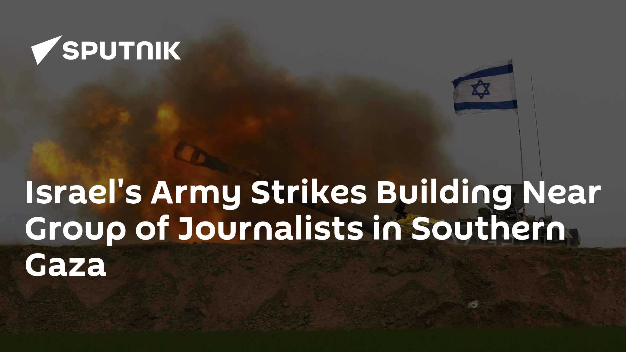 Israel's Army Strikes Building Near Group of Journalists in Southern Gaza - Vimarsana News