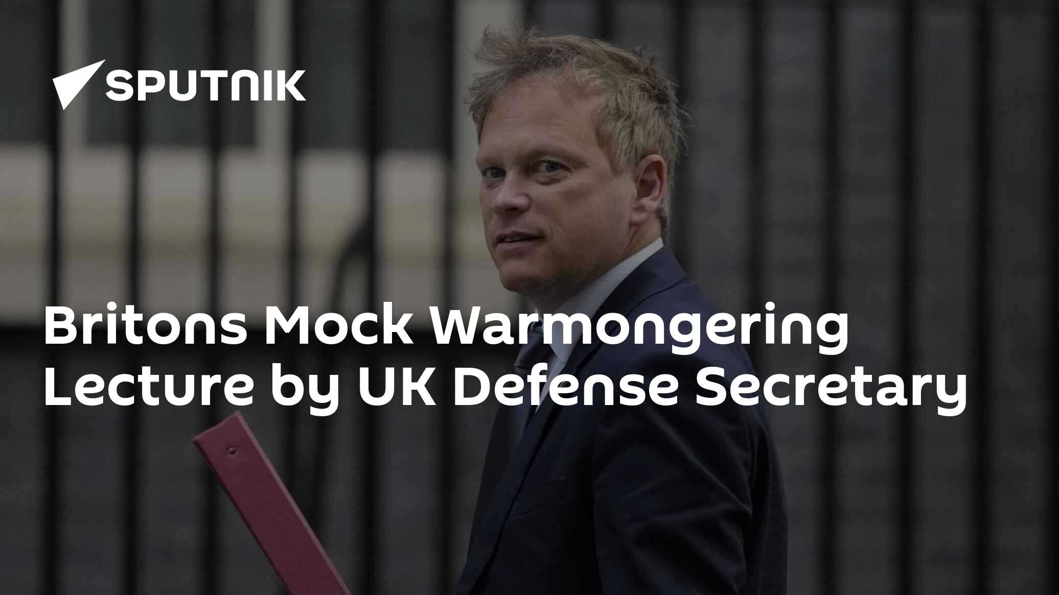 Britons Mock Warmongering Lecture by UK Defense Secretary - Vimarsana News