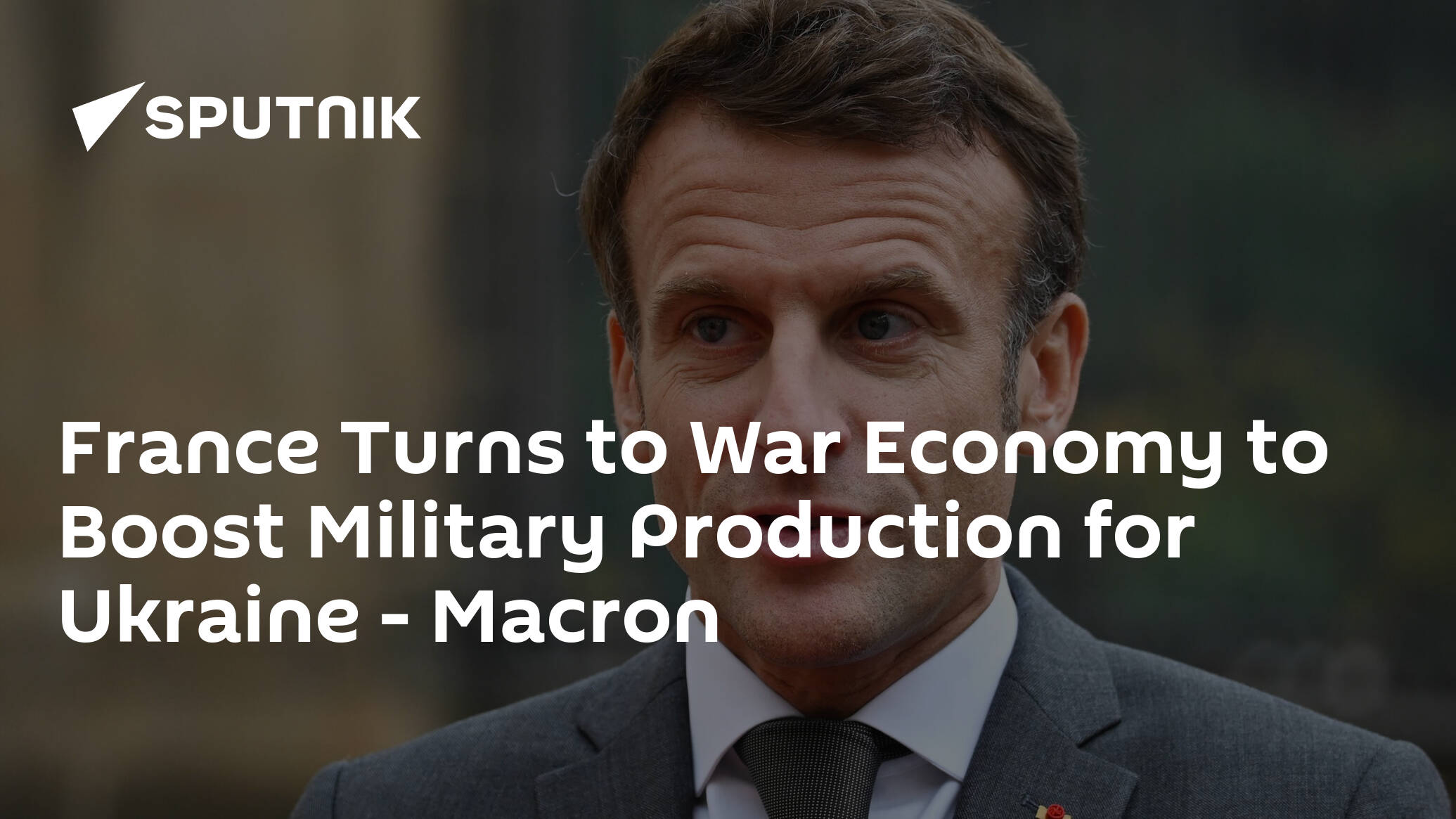 France Turns to War Economy to Boost Military Production for Ukraine – Macron
