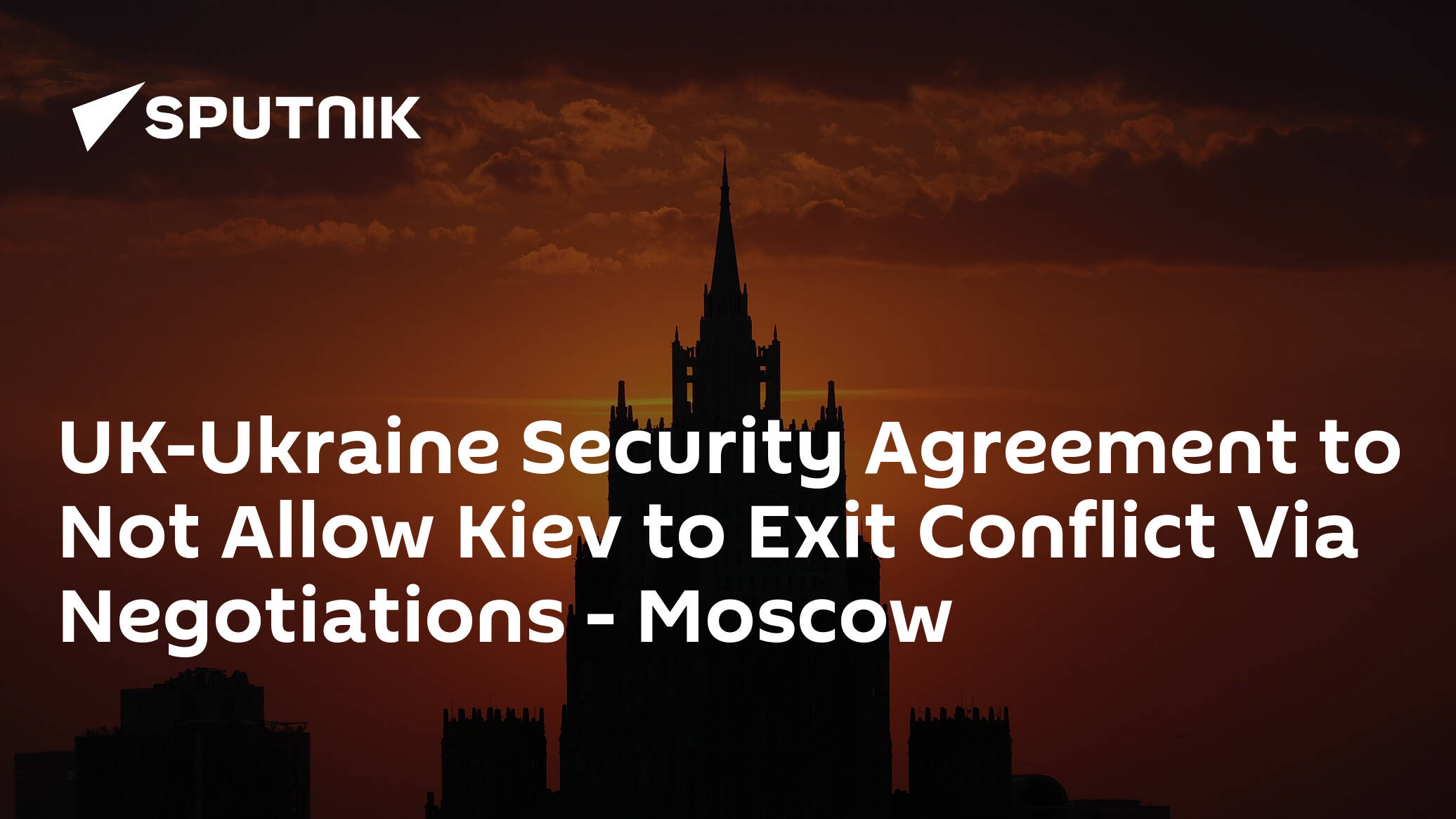 UK-Ukraine Security Agreement to Not Allow Kiev to Exit Conflict Via Negotiations – Moscow