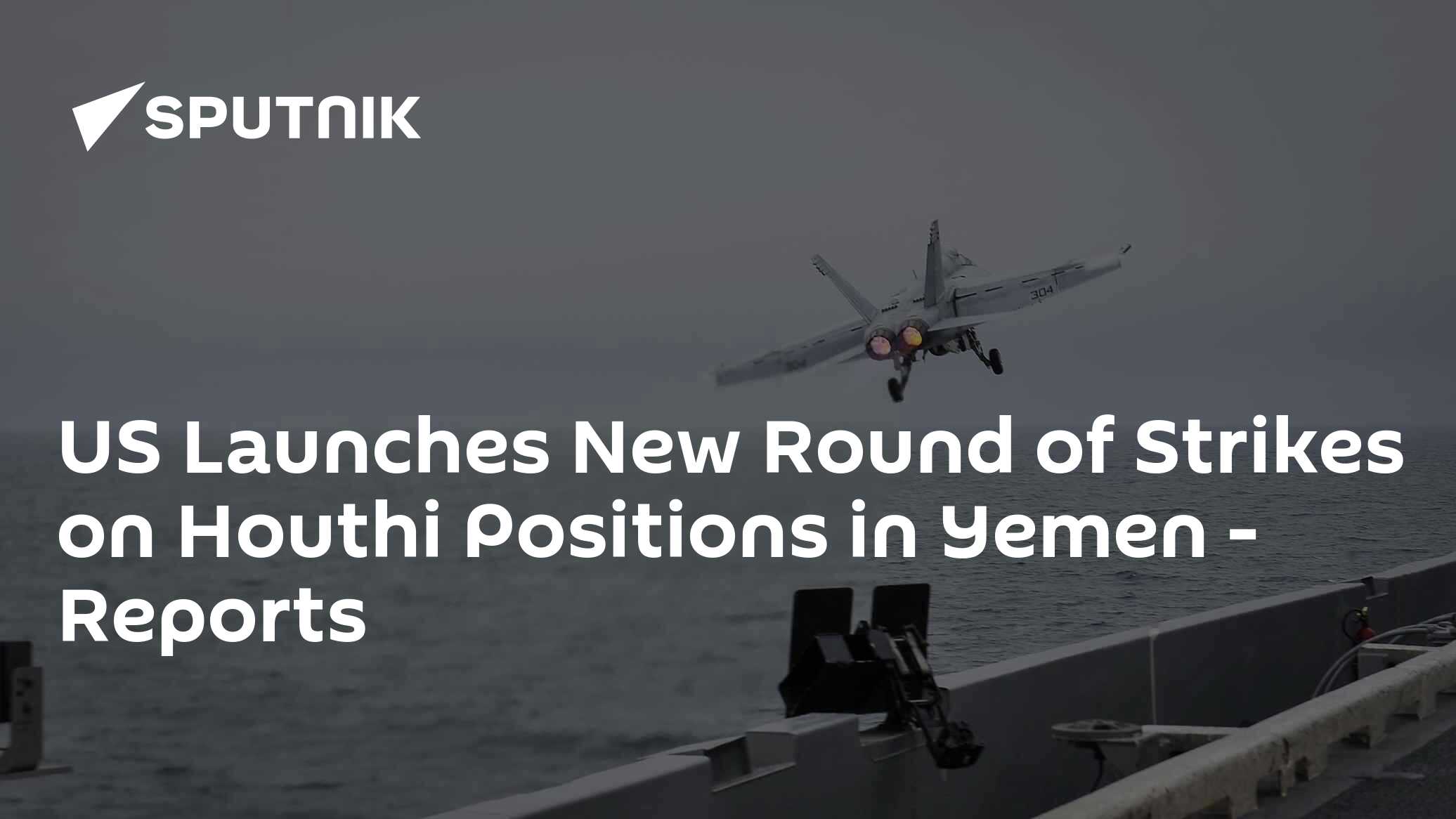 US Launches New Round of Strikes on Houthi Positions in Yemen - Vimarsana News