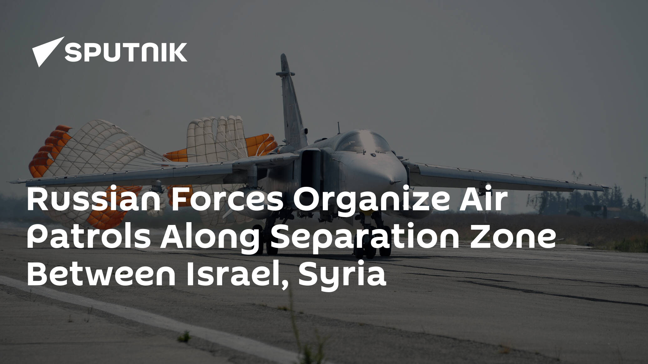 Russian Forces Organize Air Patrols Along Separation Zone Between Israel, Syria