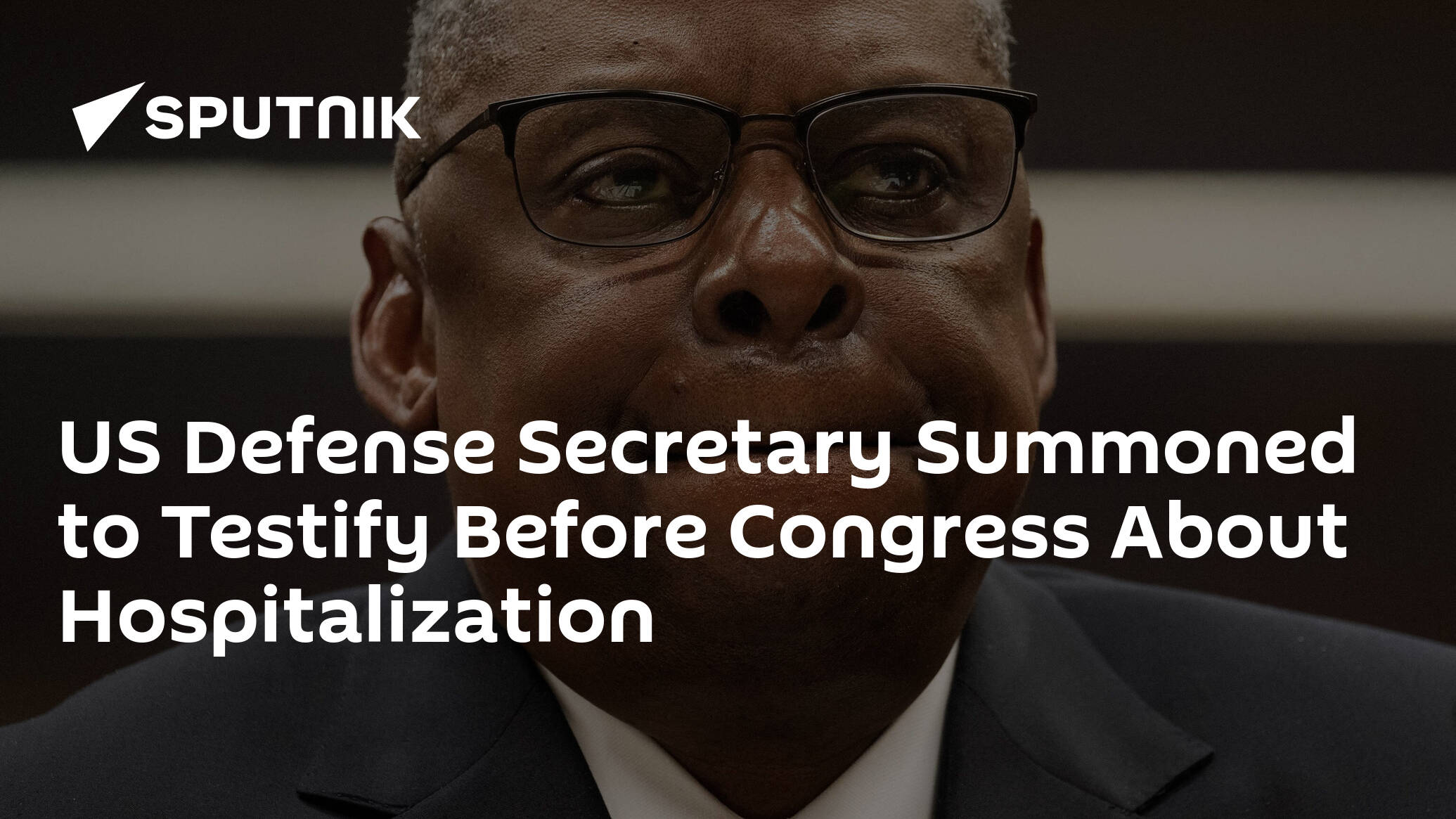 US Defense Secretary Summoned to Testify Before Congress About Hospitalization