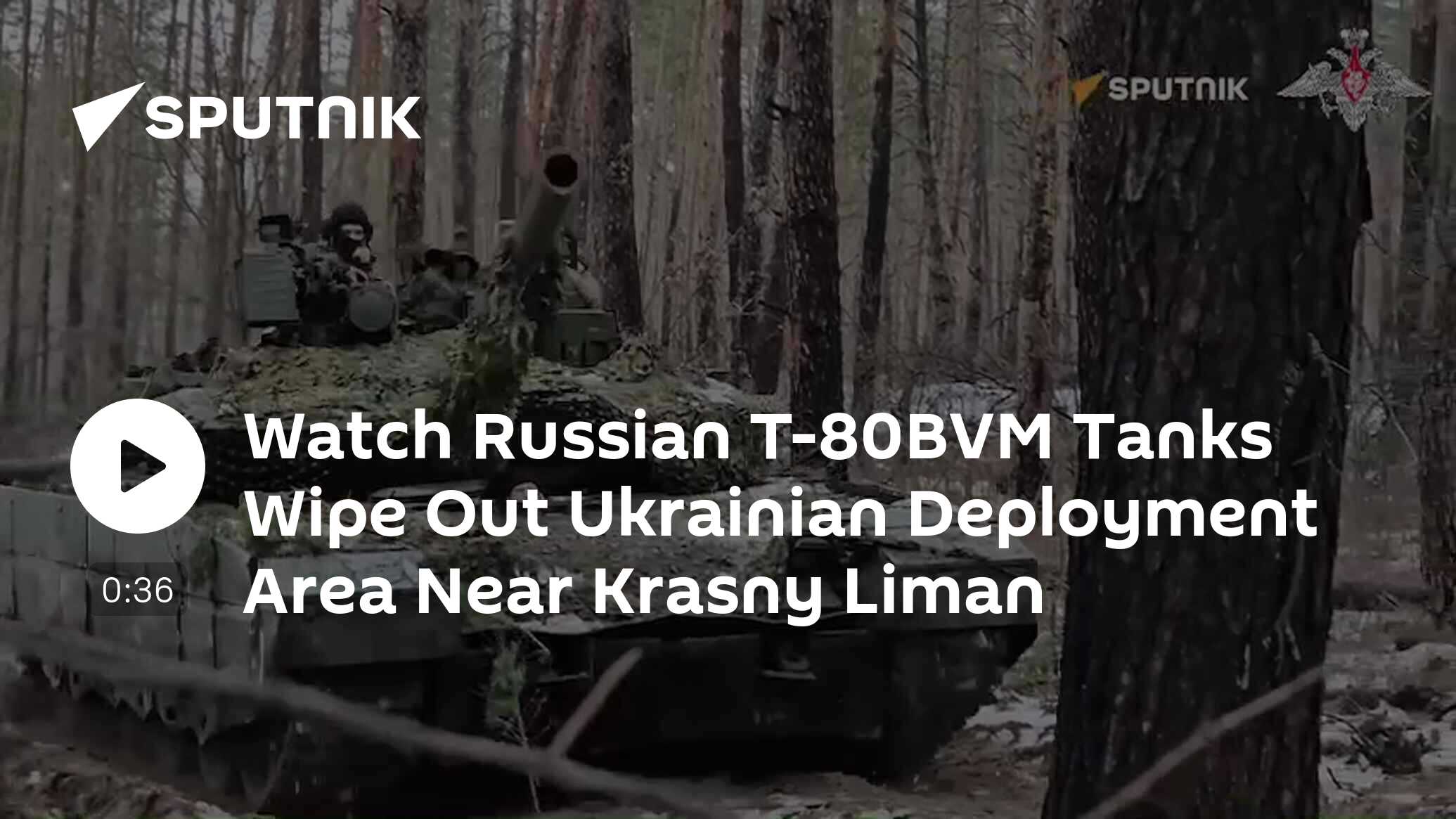 Watch Russian T-80BVM Tanks Wipe Out Ukrainian Deployment Area Near ...