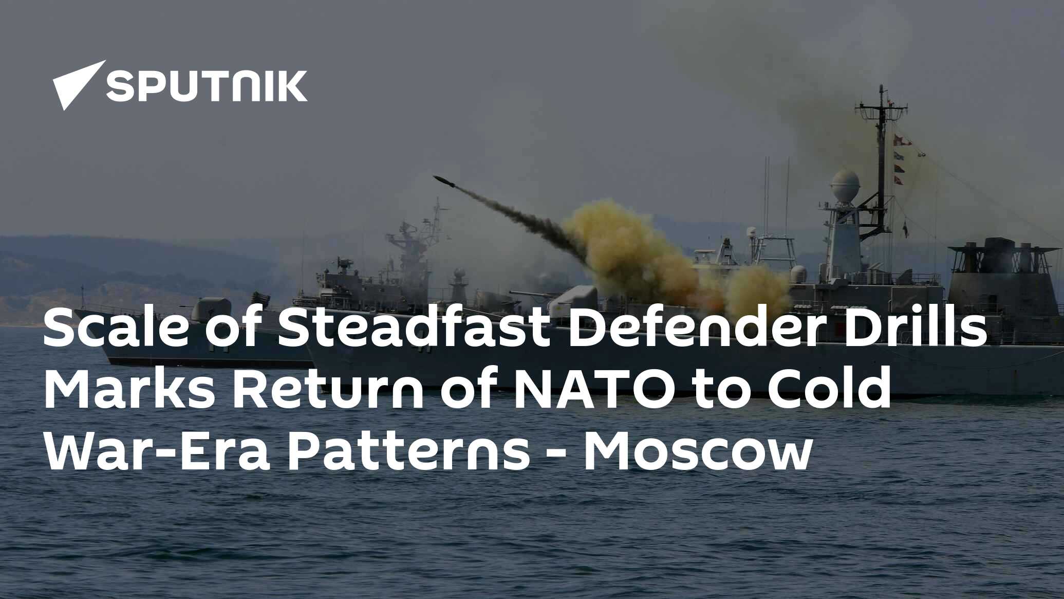 Scale of Steadfast Defender Drills Marks Return of NATO to Cold War-Era ...