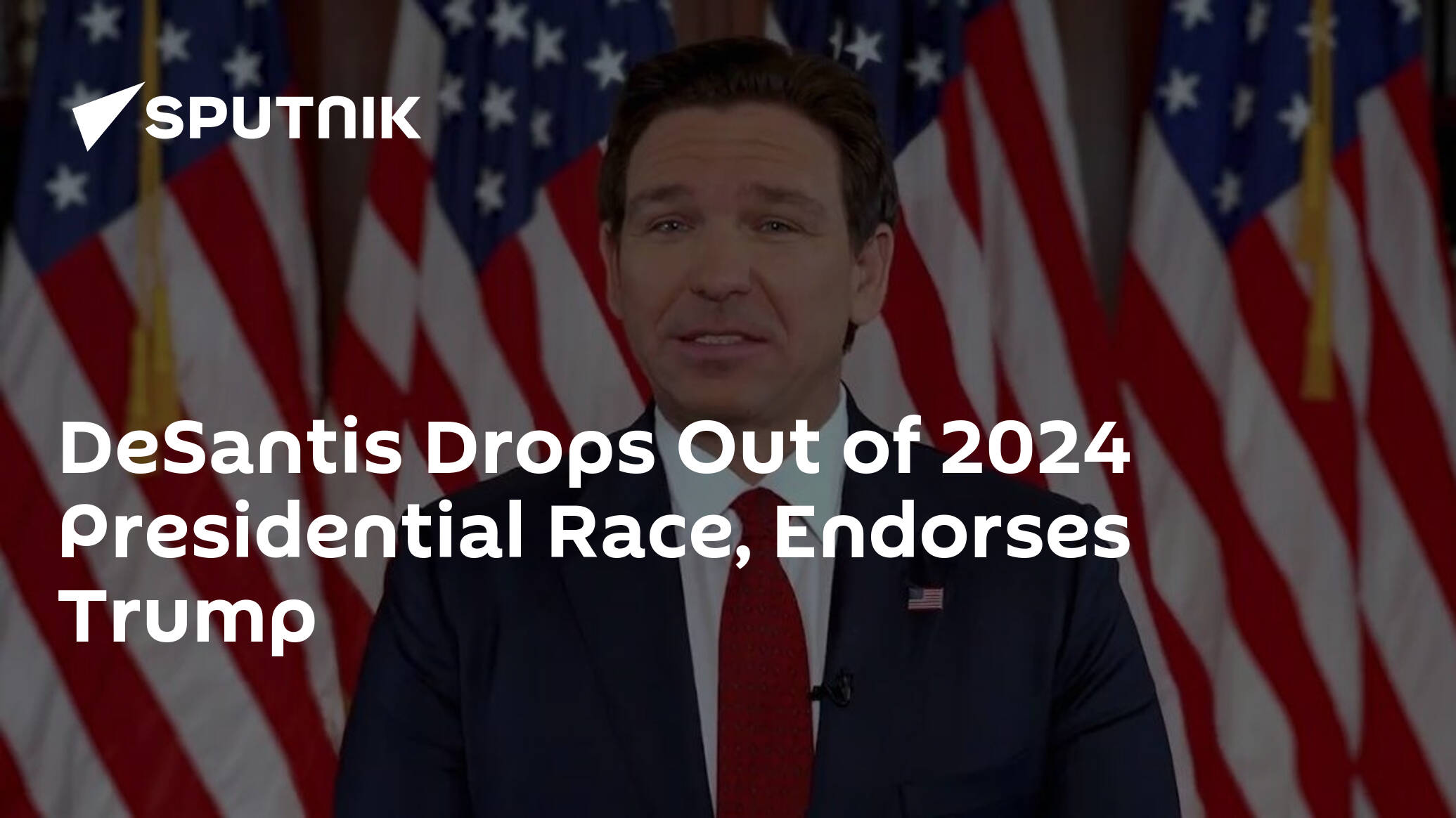 DeSantis Drops Out of 2024 Presidential Race, Endorses Trump