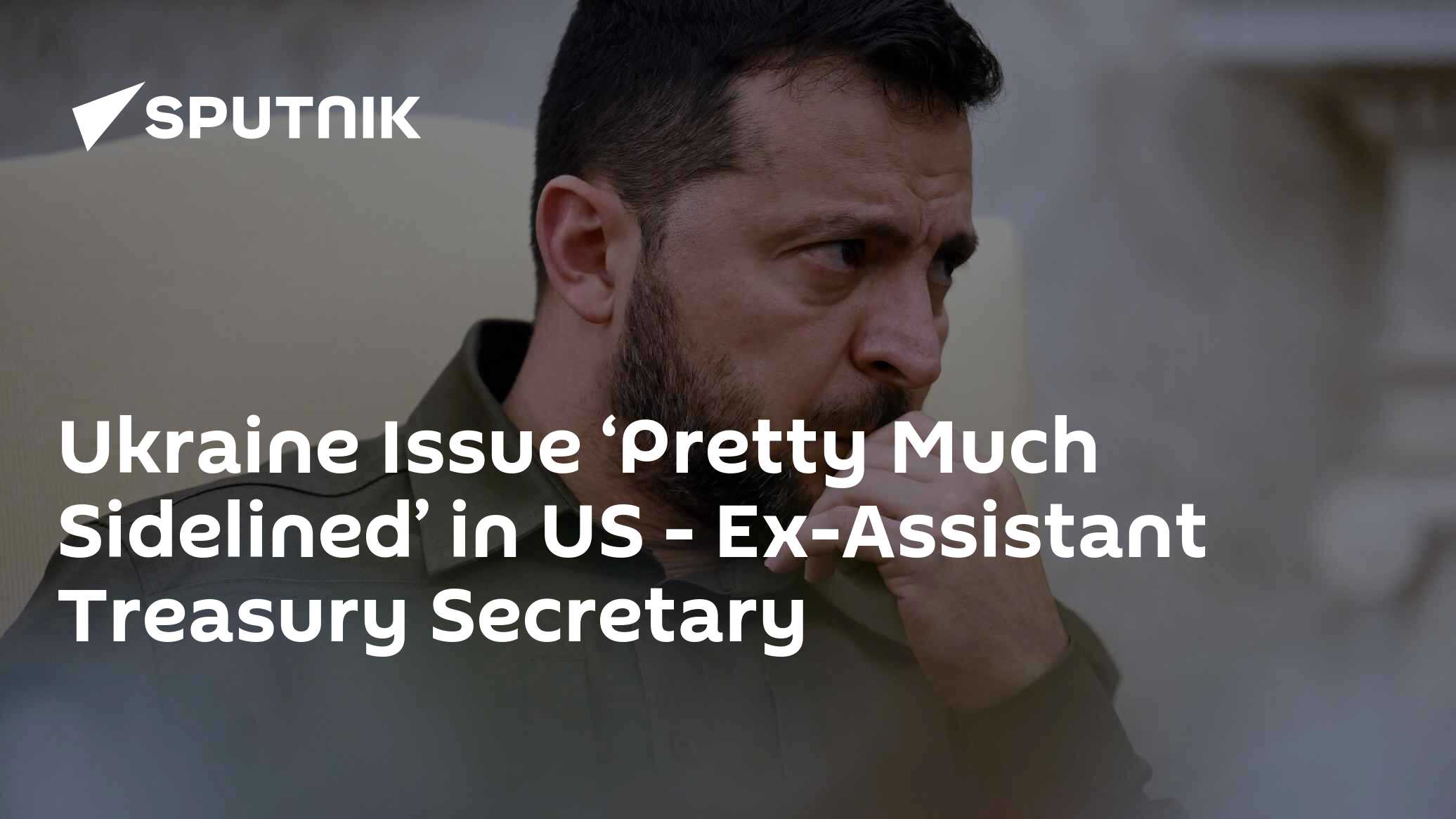Ukraine Issue 'Pretty Much Sidelined' in US - Ex-Assistant Treasury Secretary - Vimarsana News