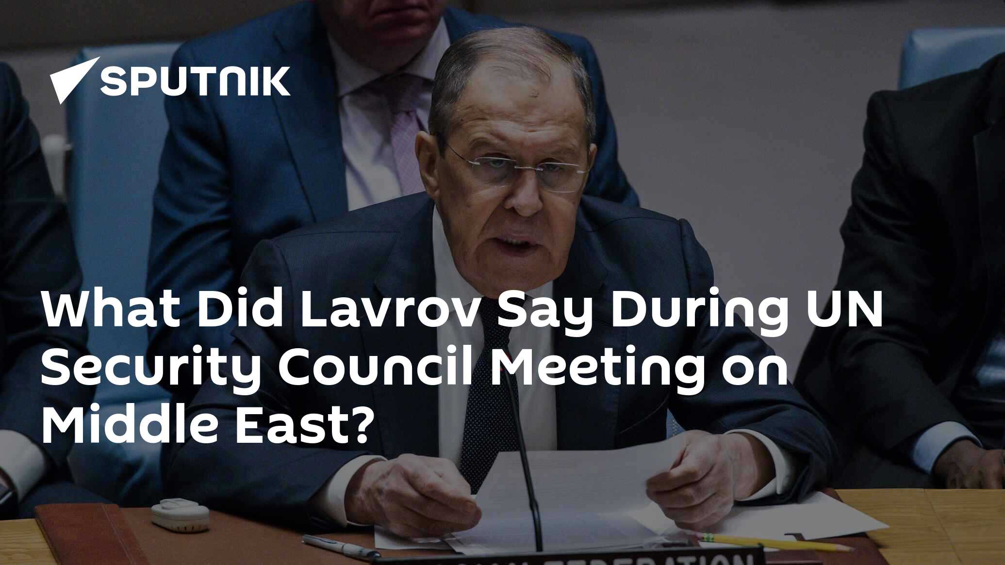 What Did Lavrov Say During UN Security Council Meeting on Middle East?