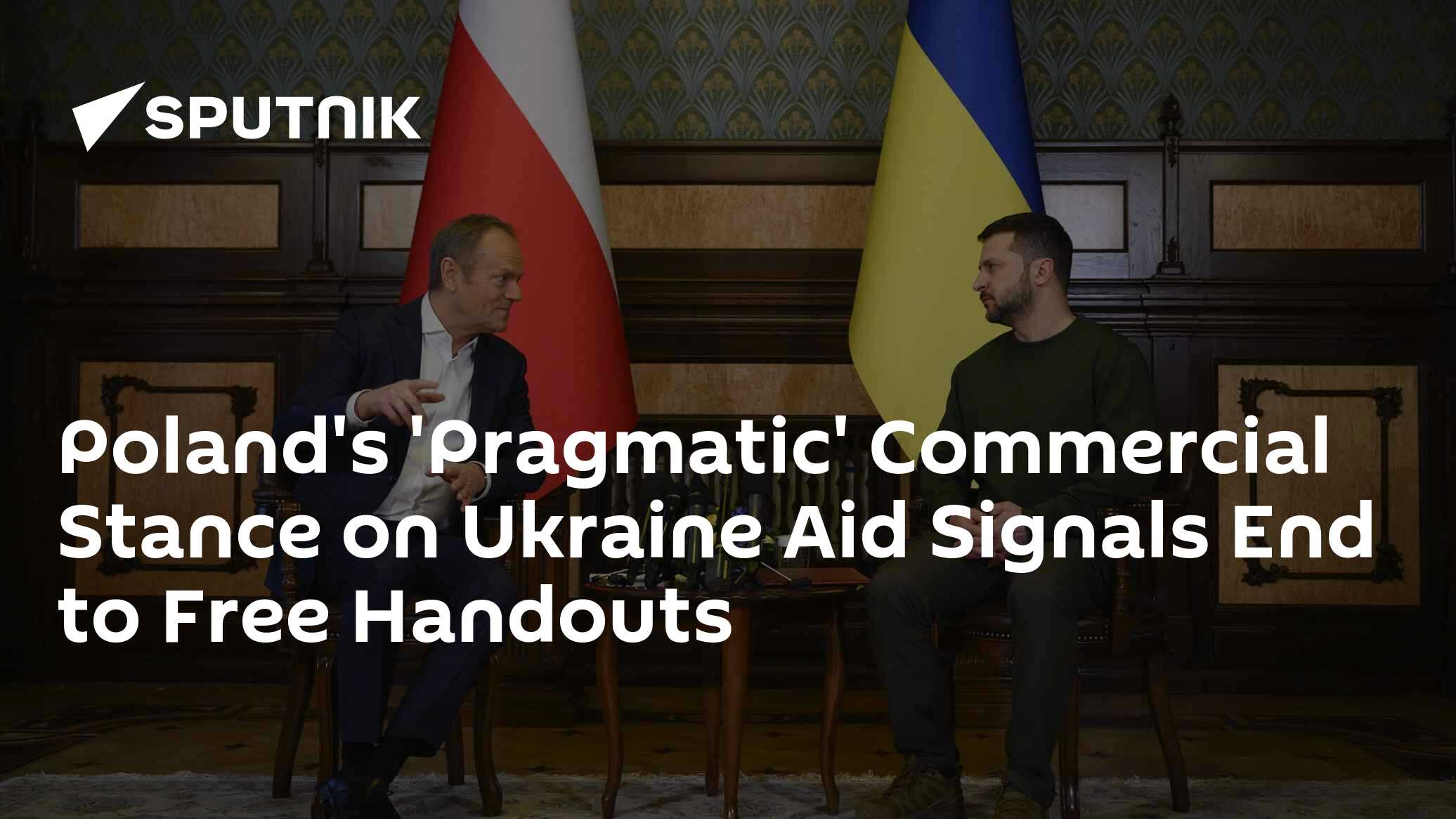 Poland's 'Pragmatic' Stance on Ukraine Aid Signals End to Free Handouts - Vimarsana News