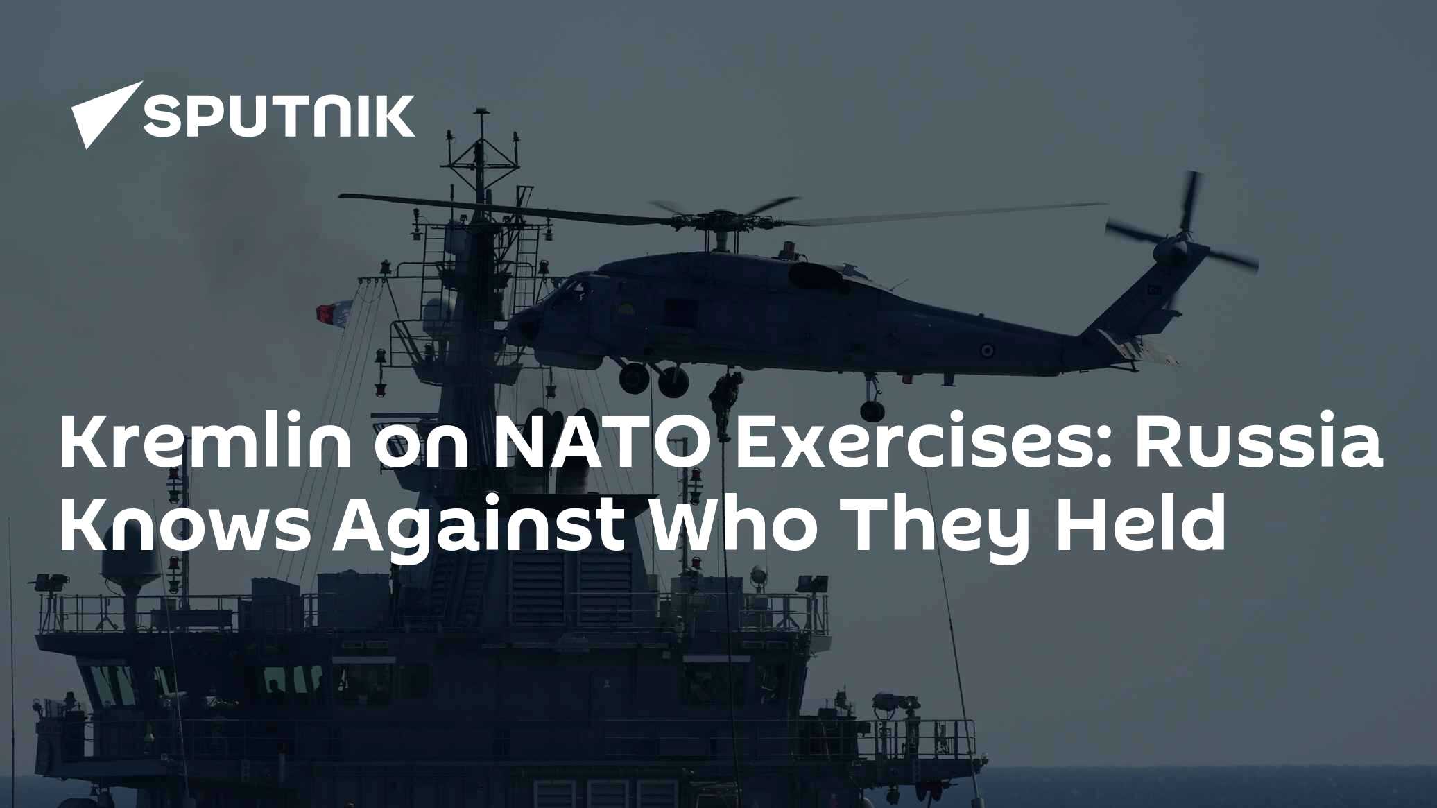Kremlin on NATO Exercises: Russia Knows Against Who They Held - Vimarsana News