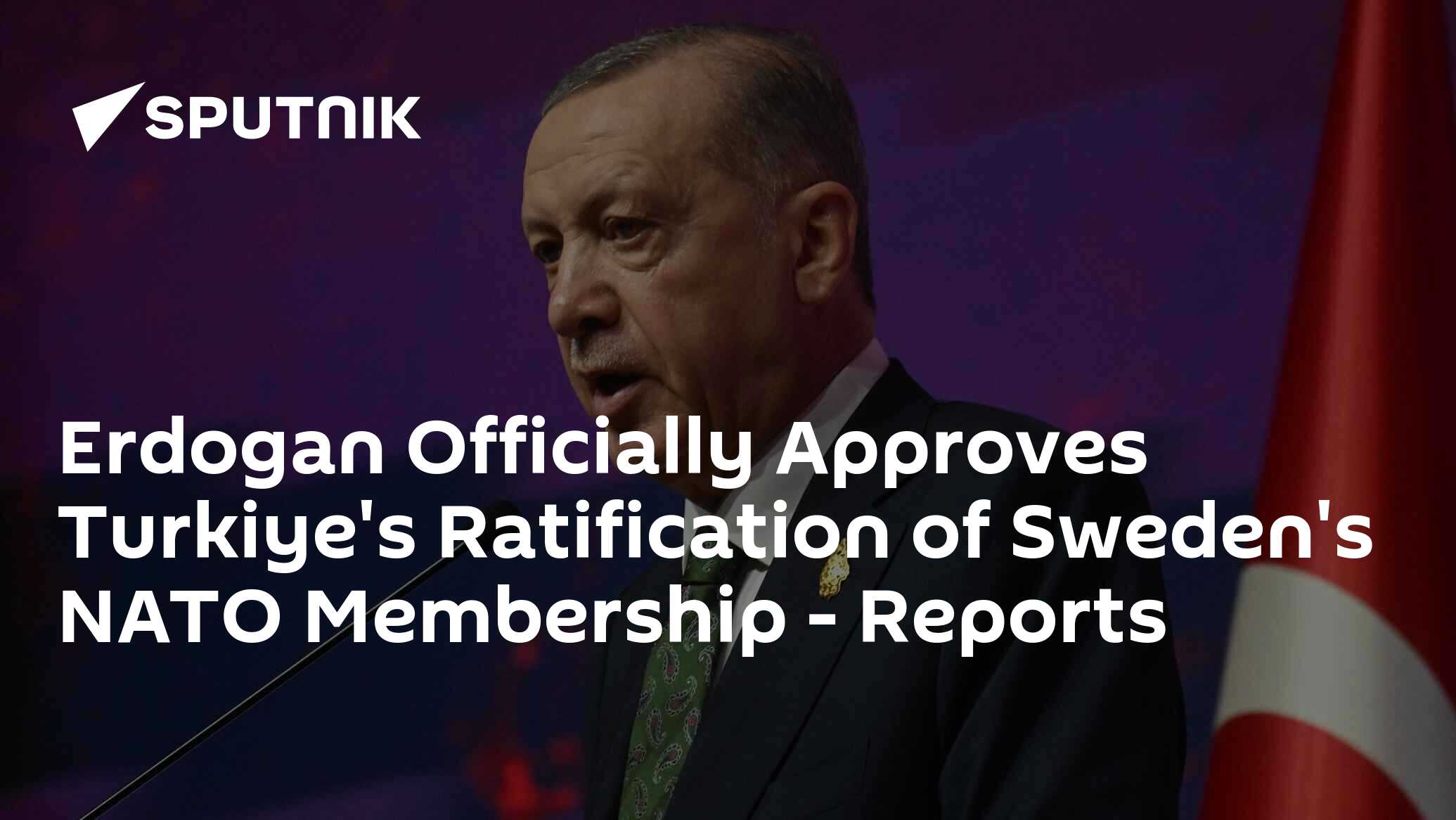 Erdogan Officially Approves Turkiye's Ratification Of Sweden's NATO ...