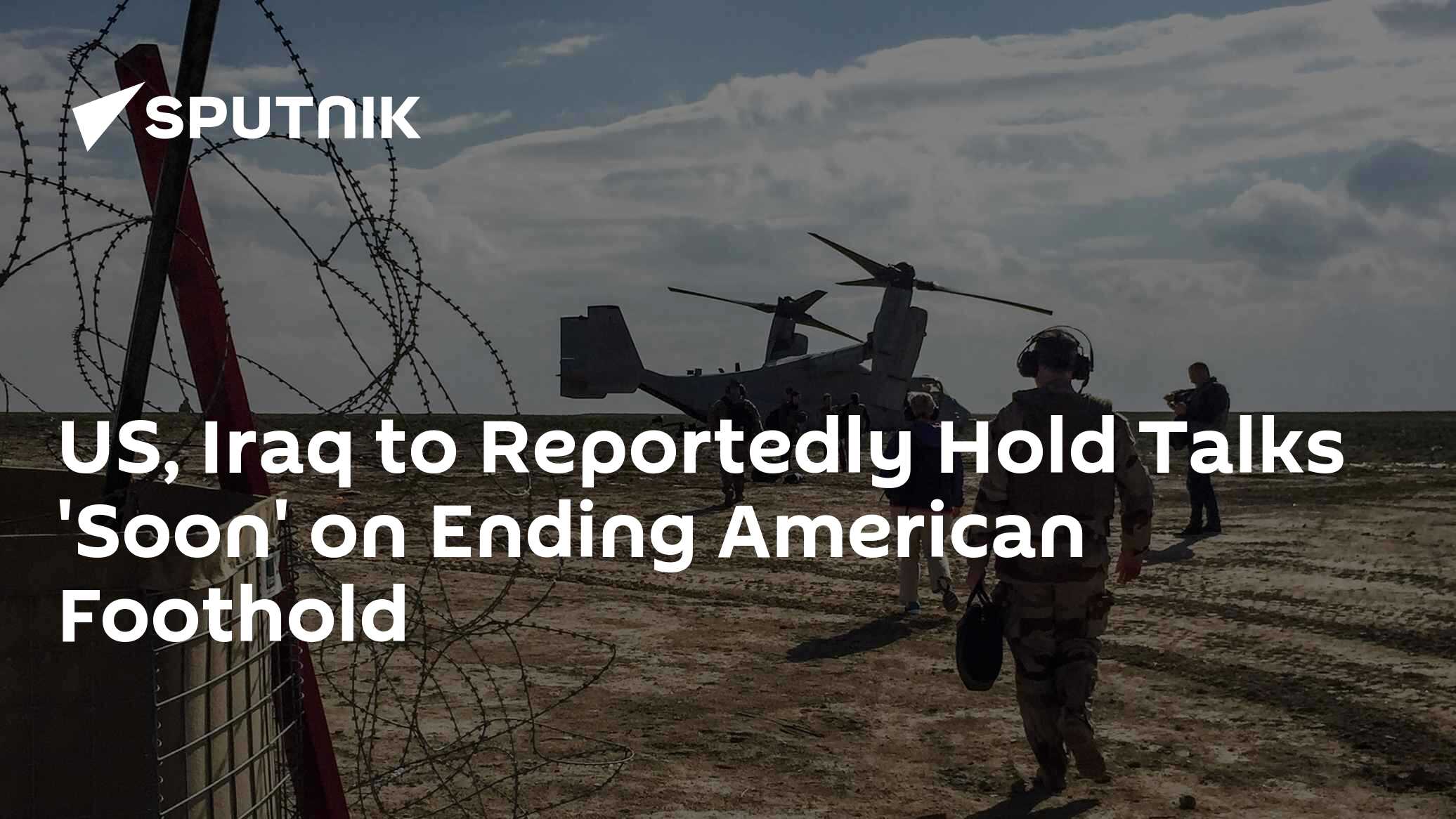 US, Iraq to Reportedly Hold Talks 'Soon' on Ending American Foothold - Vimarsana News