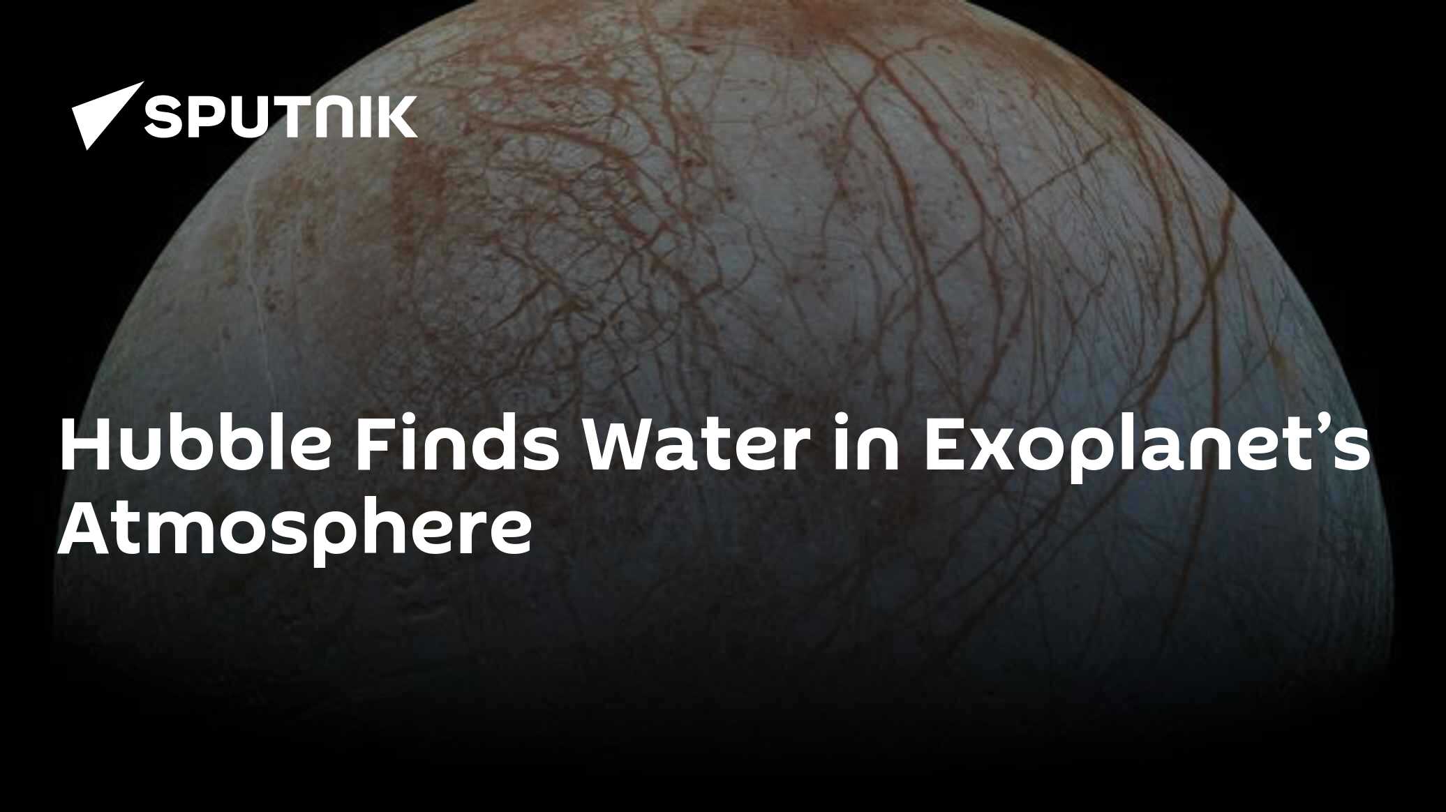 Hubble Finds Water in Exoplanet's Atmosphere - Vimarsana News