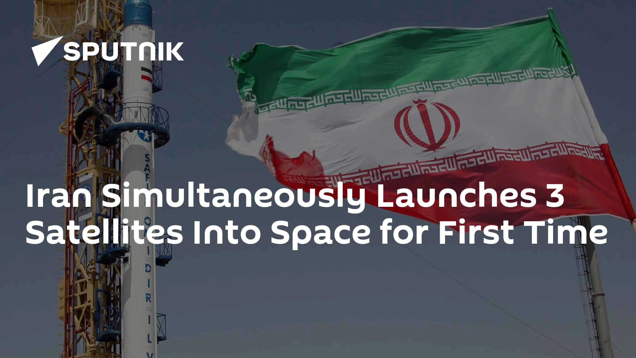 Iran Simultaneously Launches 3 Satellites Into Space For First Time ...