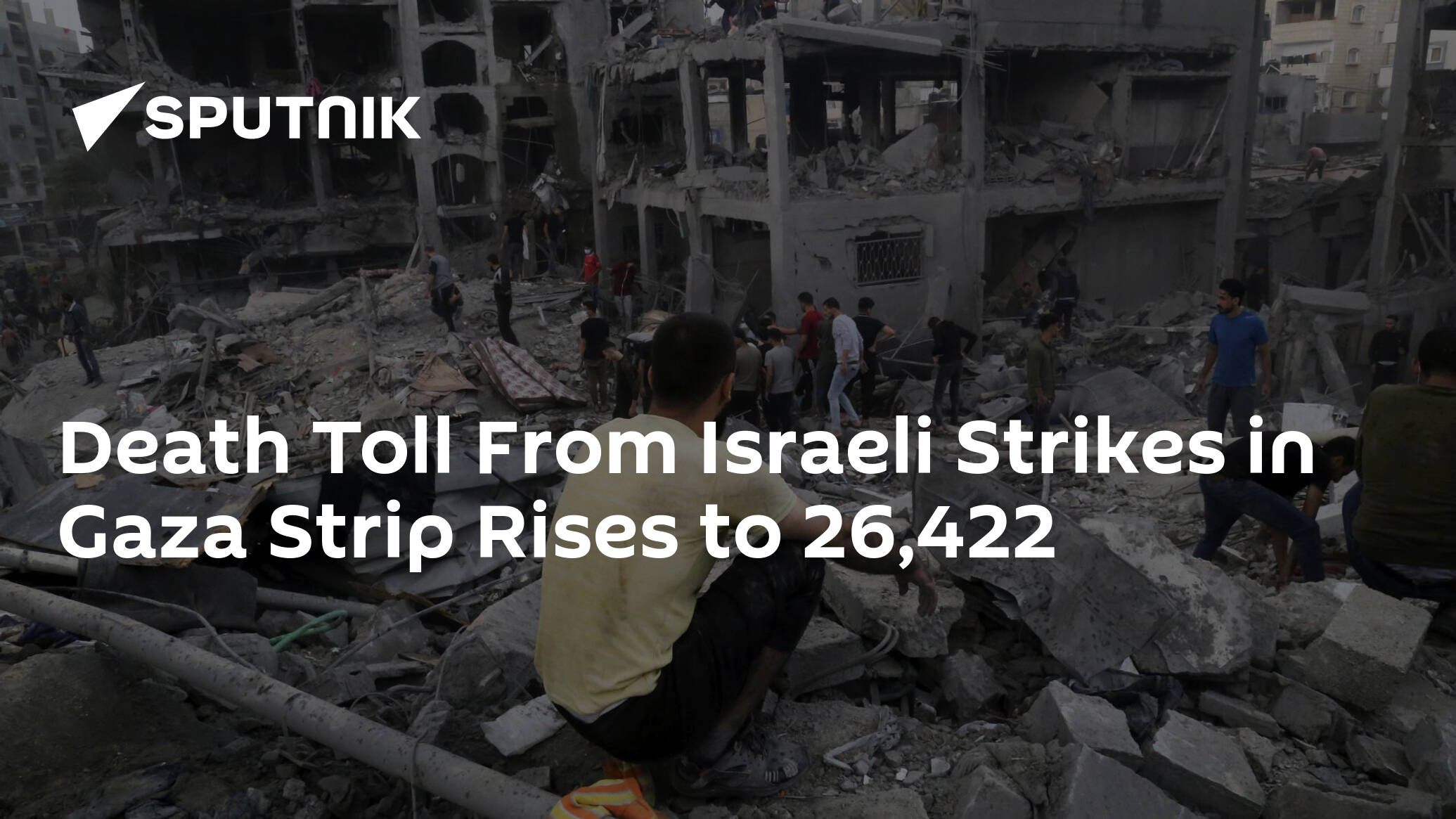 Death Toll From Israeli Strikes in Gaza Strip Rises to 26,422