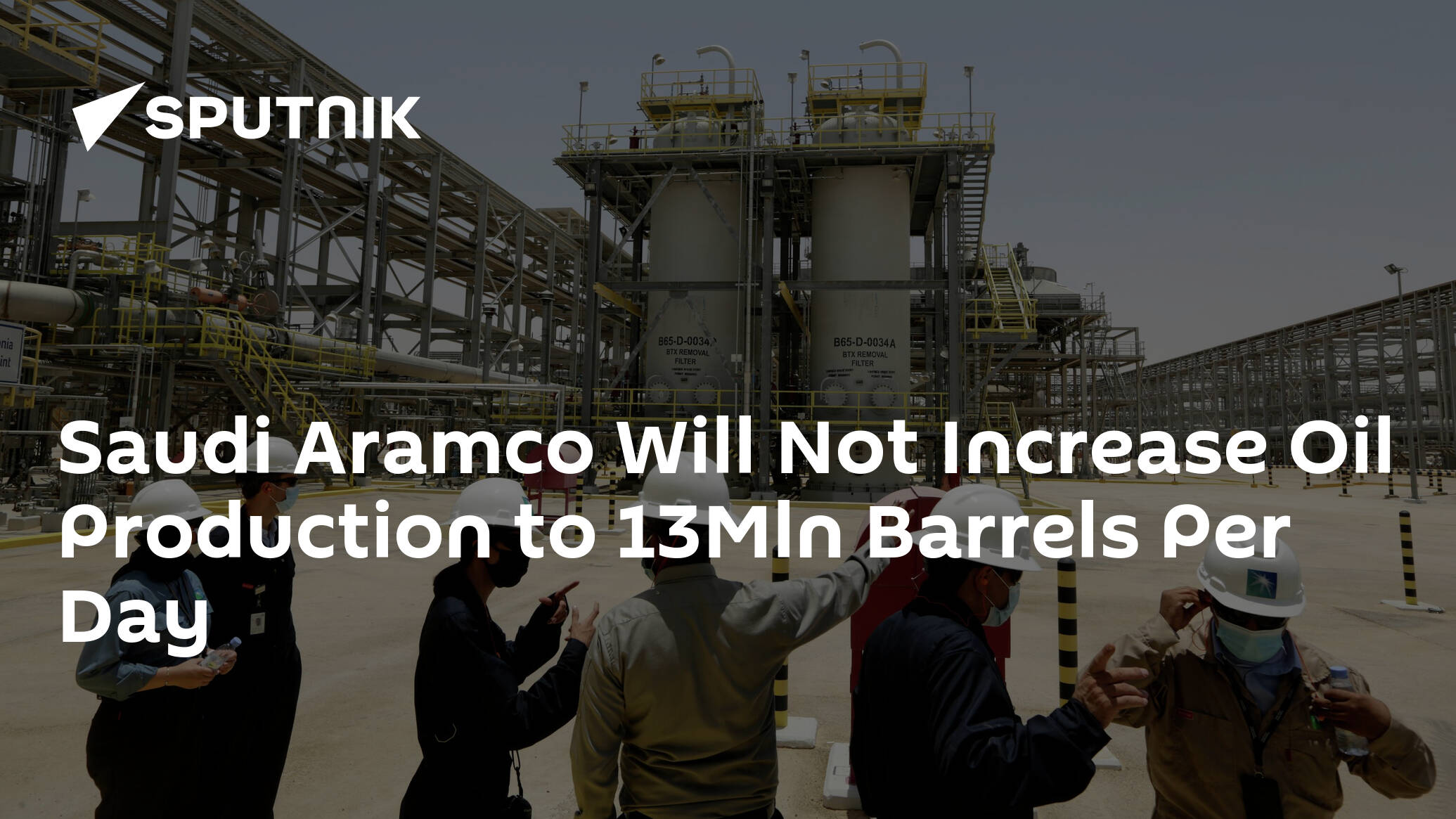 Saudi Aramco Will Not Increase Oil Production to 13Mln Barrels Per Day