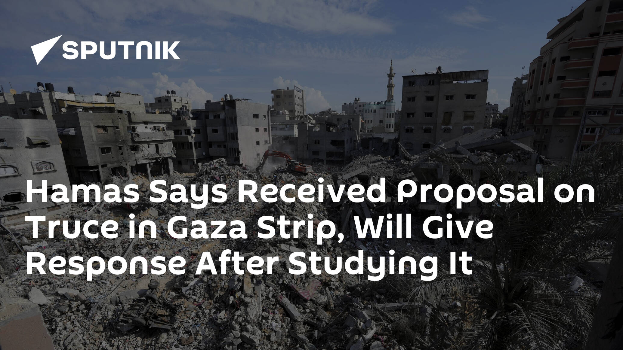 Hamas Says Received Proposal on Truce in Gaza Strip, Will Give Response After Studying It
