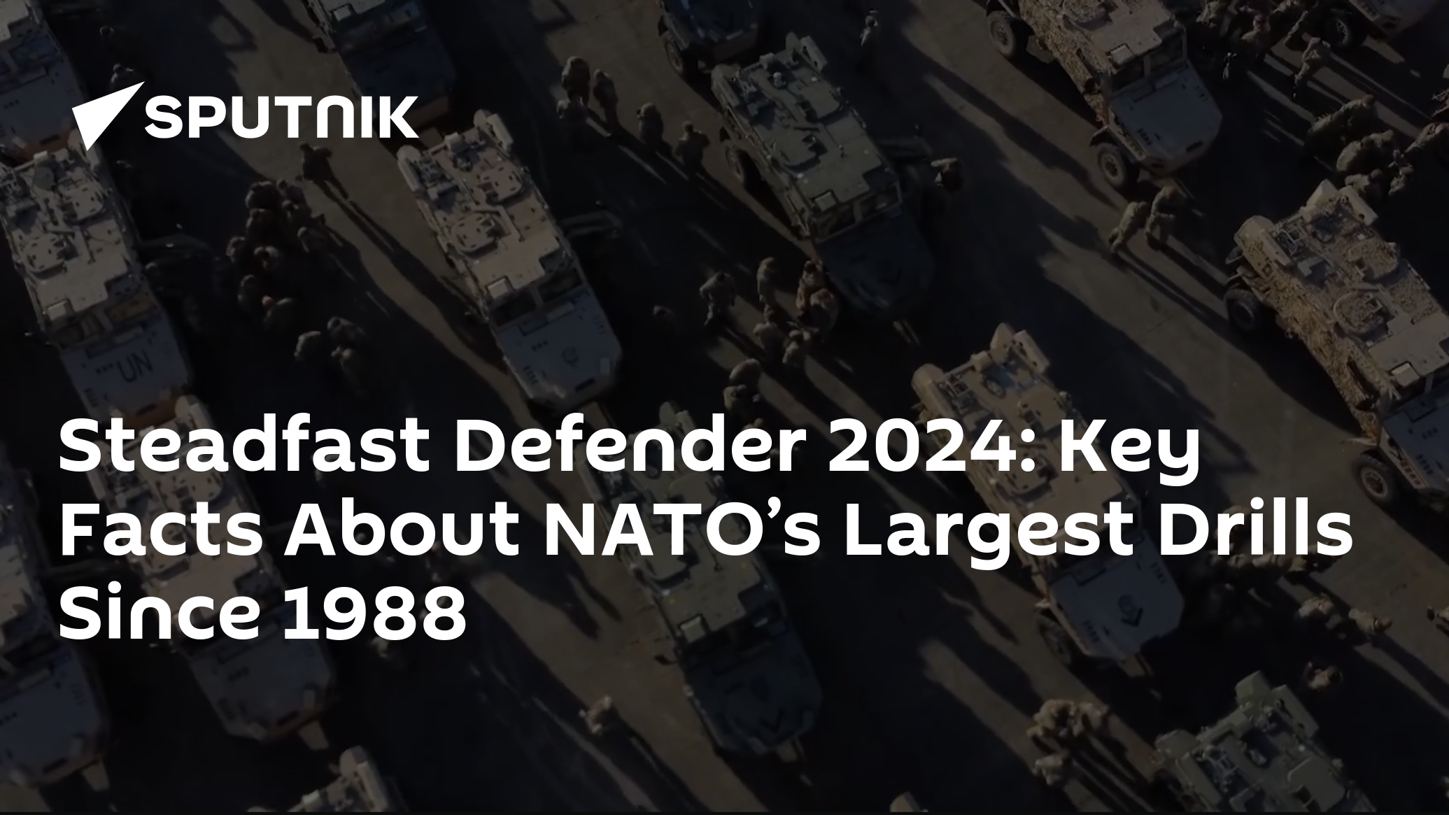 Steadfast Defender 2024: Key Facts About NATO’s Largest Drills Since 1988