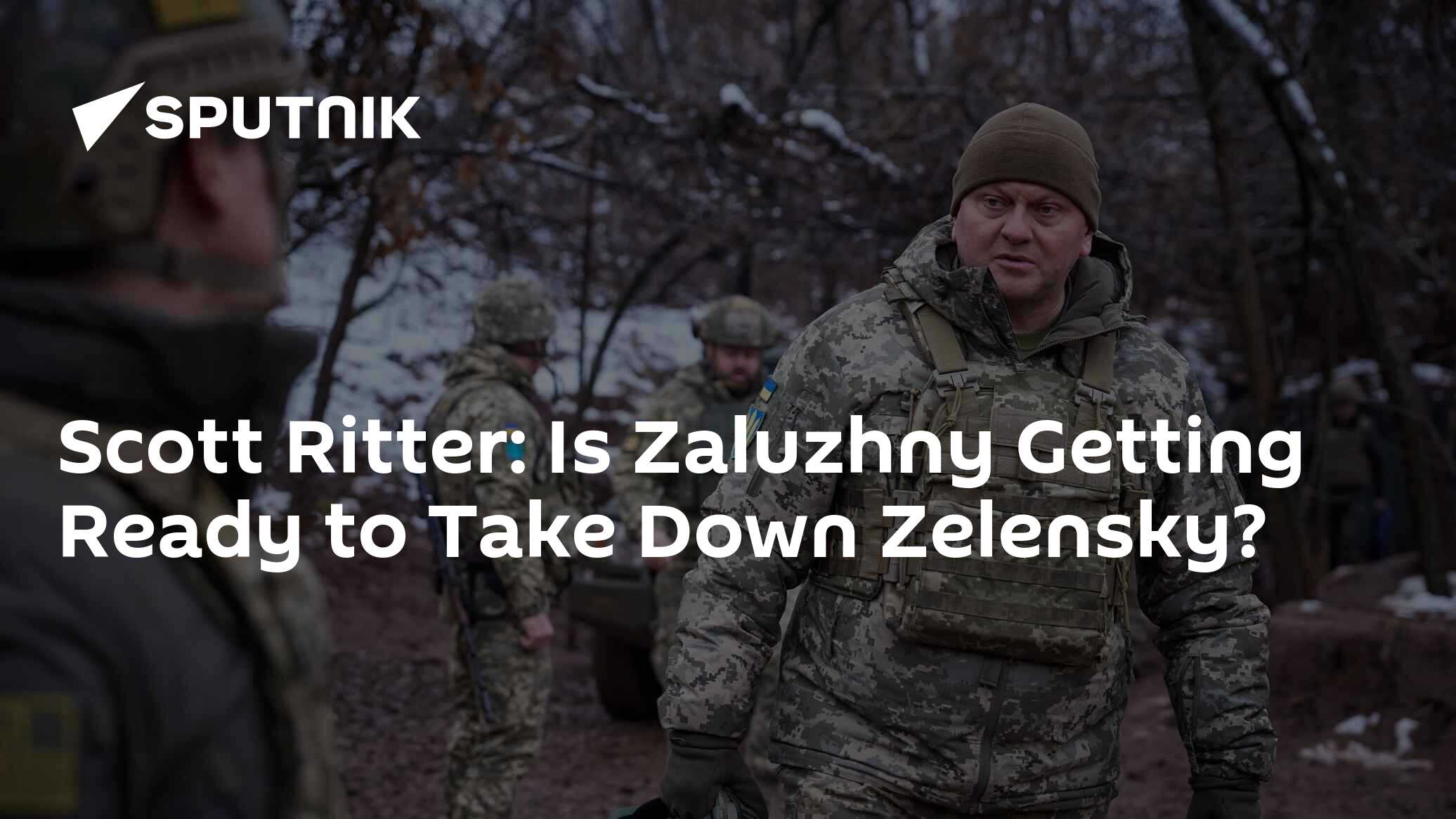 Scott Ritter: Is Zaluzhny Getting Ready to Take Down Zelensky? - Vimarsana News